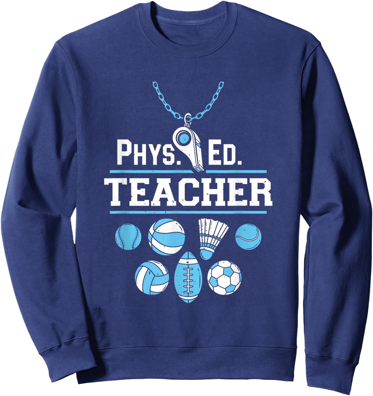 Physical Education Teacher - Phys Ed Teacher Sweatshirt - Sweatshirt | Navy