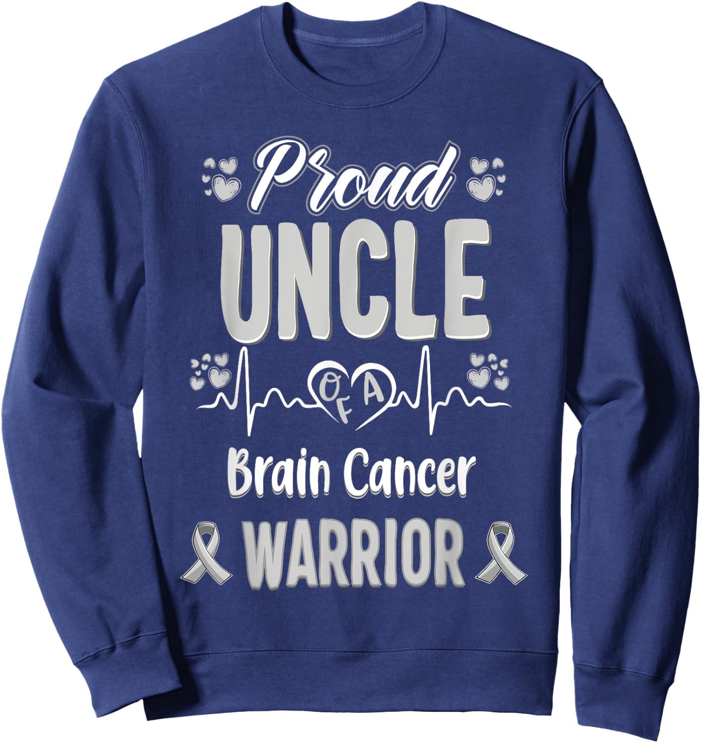 proud Uncle Brain cancer warrior awareness ribbon Grey Sweatshirt - Sweatshirt | Navy