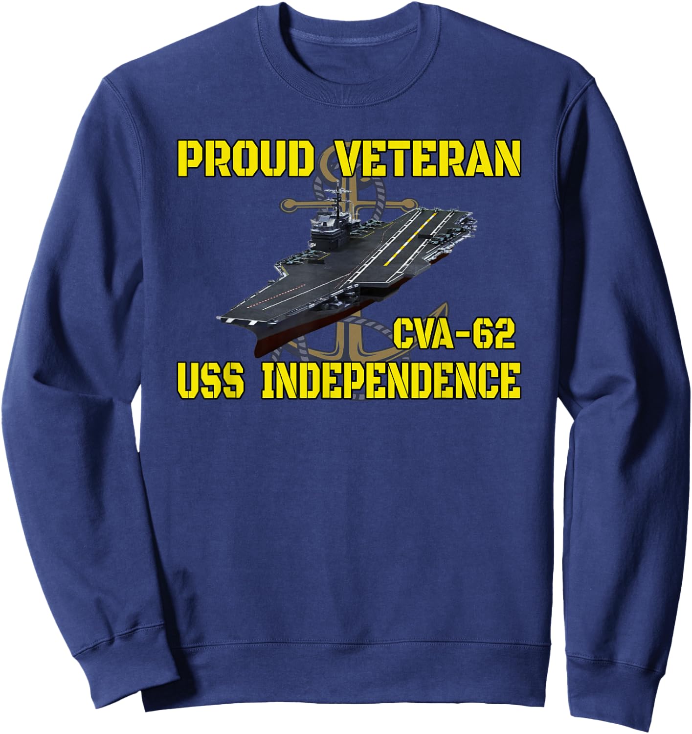 Aircraft Carrier USS Independence CVA-62 Veterans Day Father Sweatshirt - Sweatshirt | Navy