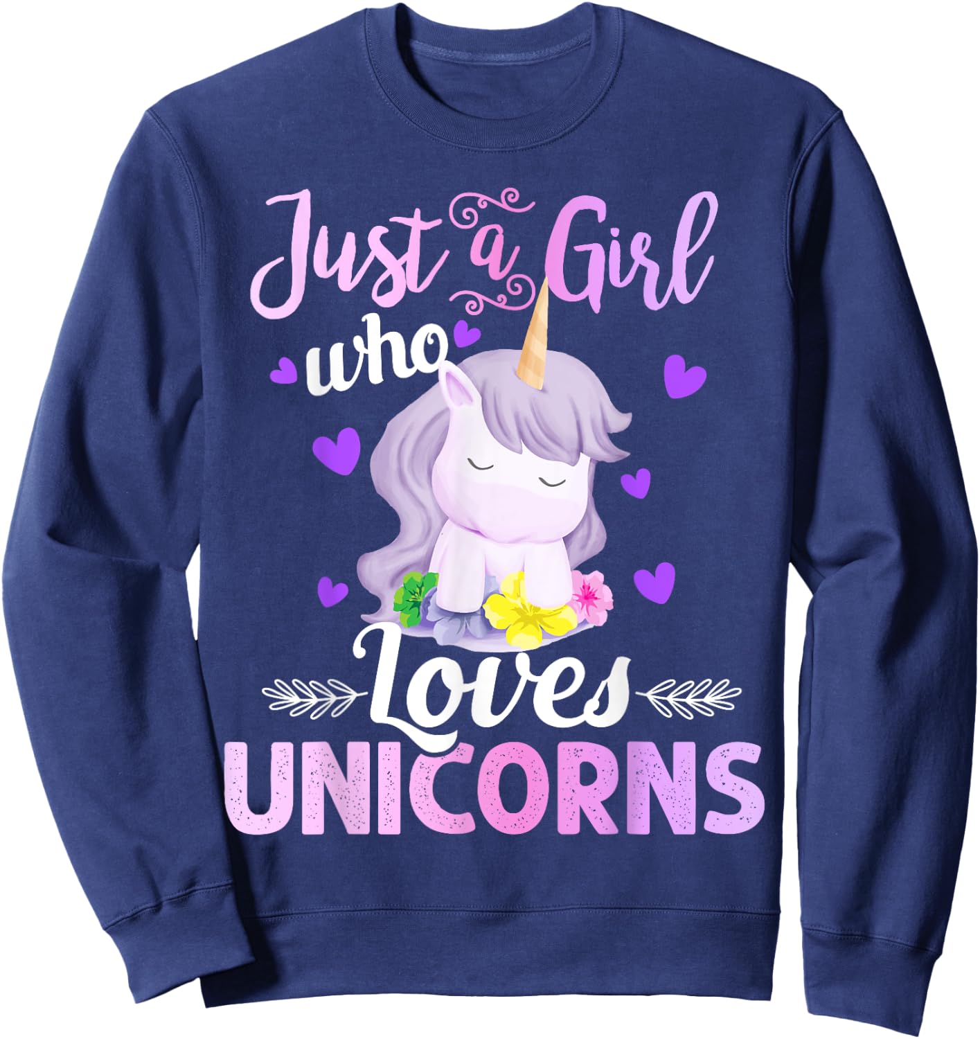 Cute Unicorn Lover Gifts - Just a Girl Who Loves Unicorns Sweatshirt - Sweatshirt | Navy