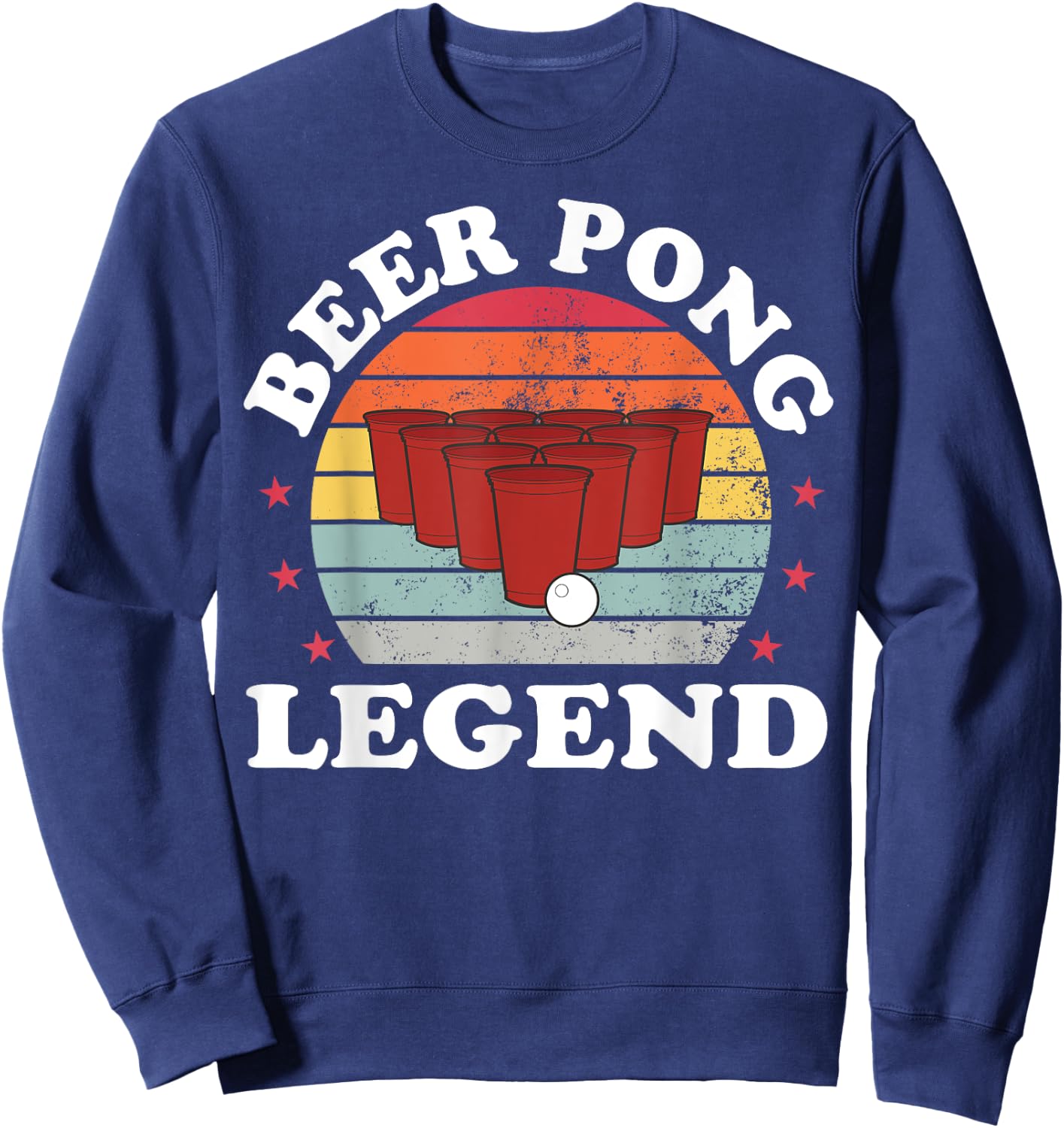 Beer Pong Legend Funny Beer Pong Games Lover Drinking Sweatshirt - Sweatshirt | Navy