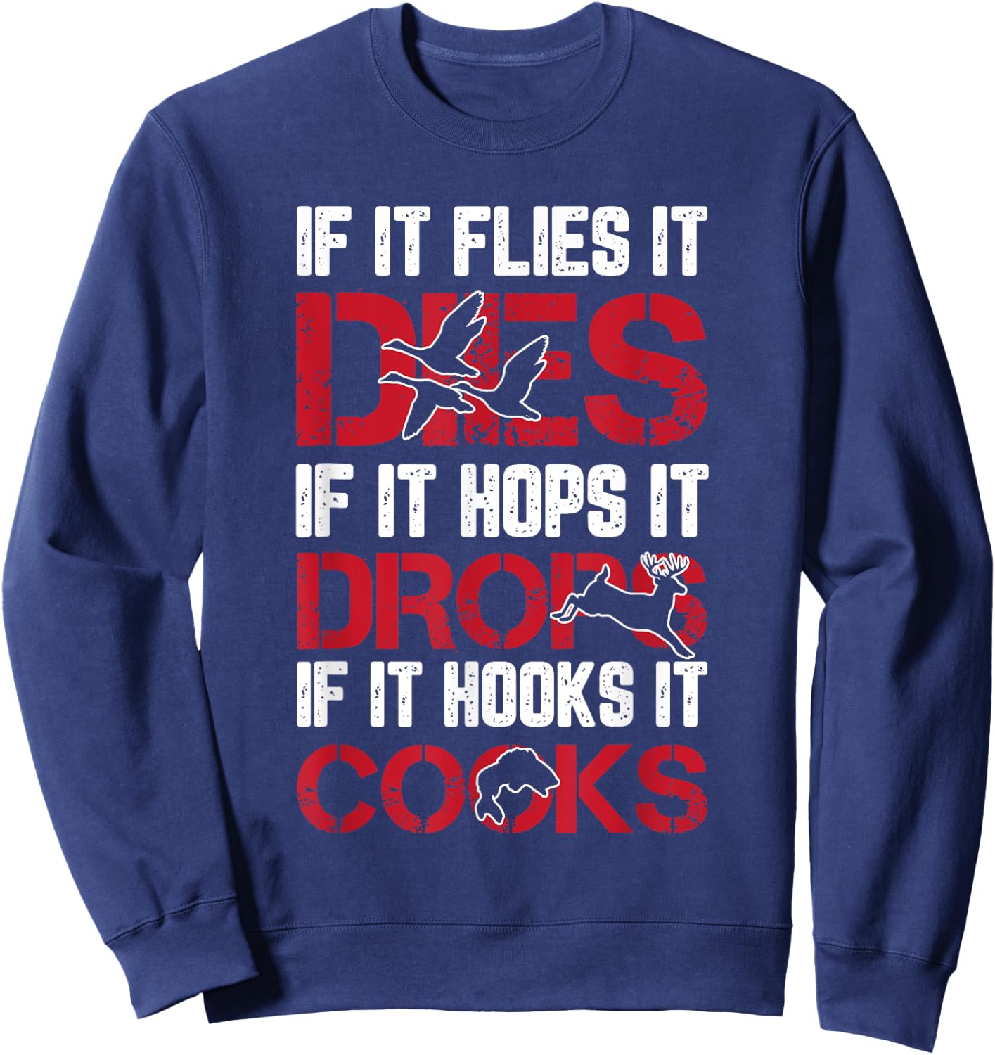Hunting Shooting Fishing Duck Deer Fish Funny Hunter Gifts Sweatshirt - Sweatshirt | Navy