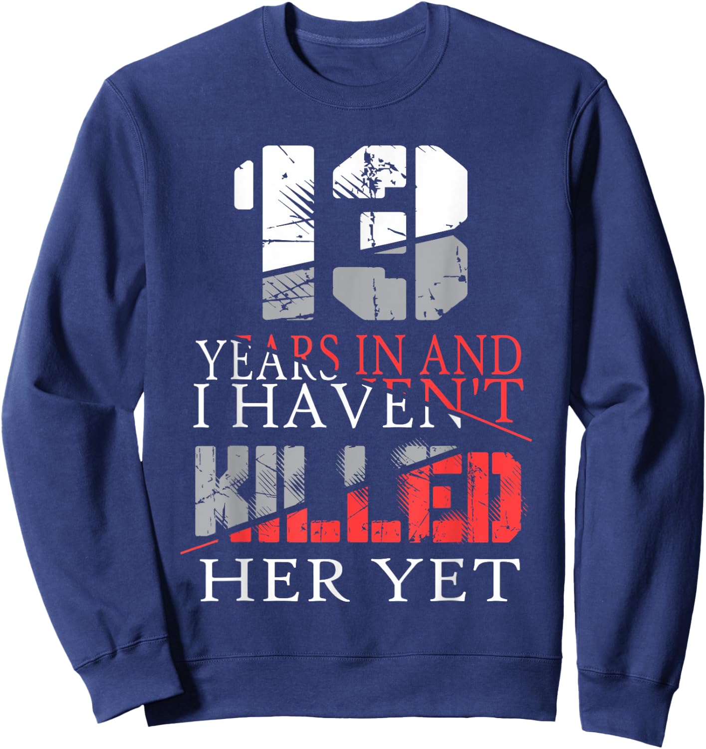 13th Wedding Anniversary Gift Wife Husband Couple Shirts Sweatshirt - Sweatshirt | Navy