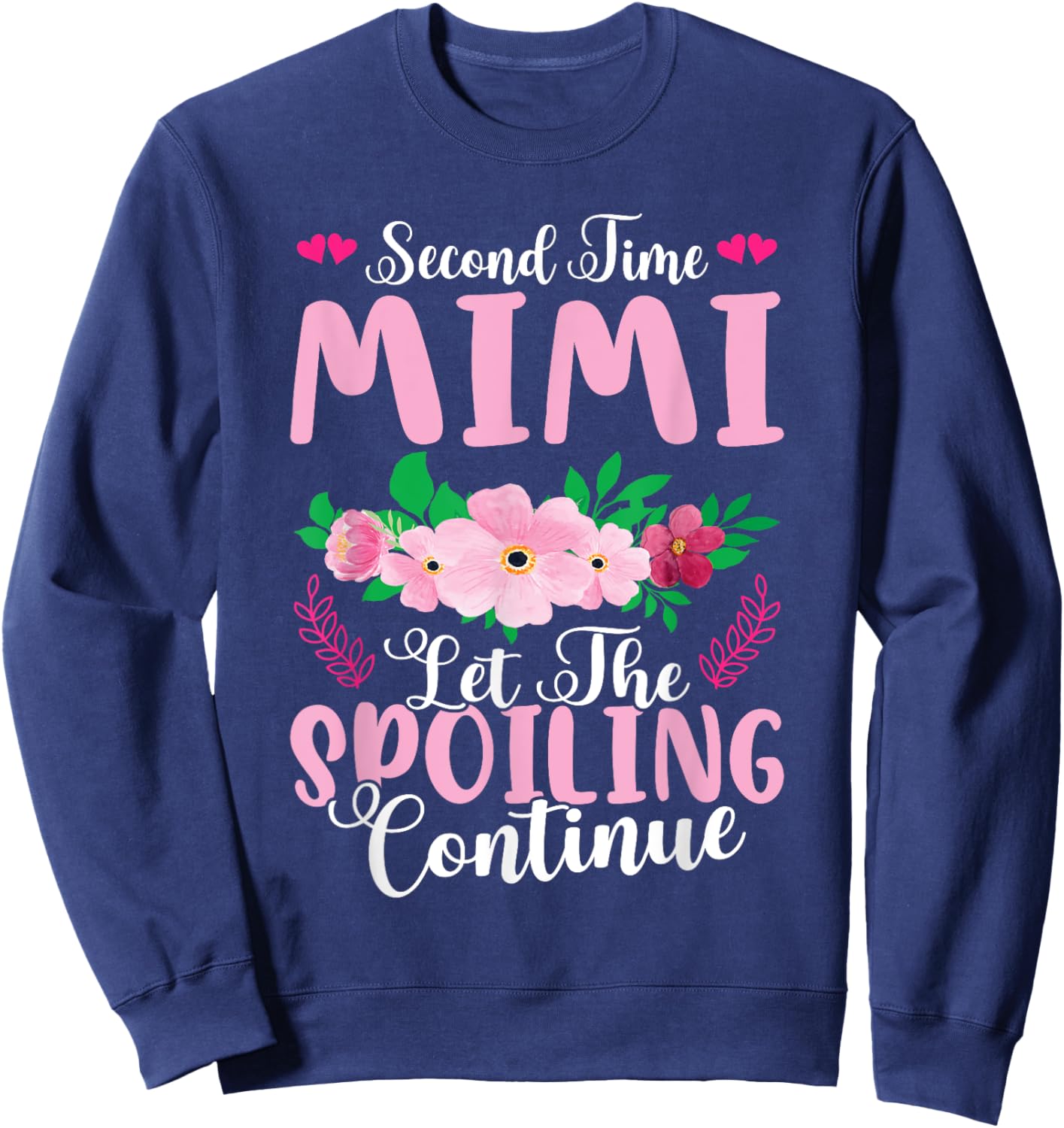 Second Time Mimi - Let The Spoiling Continue Sweatshirt - Sweatshirt | Navy