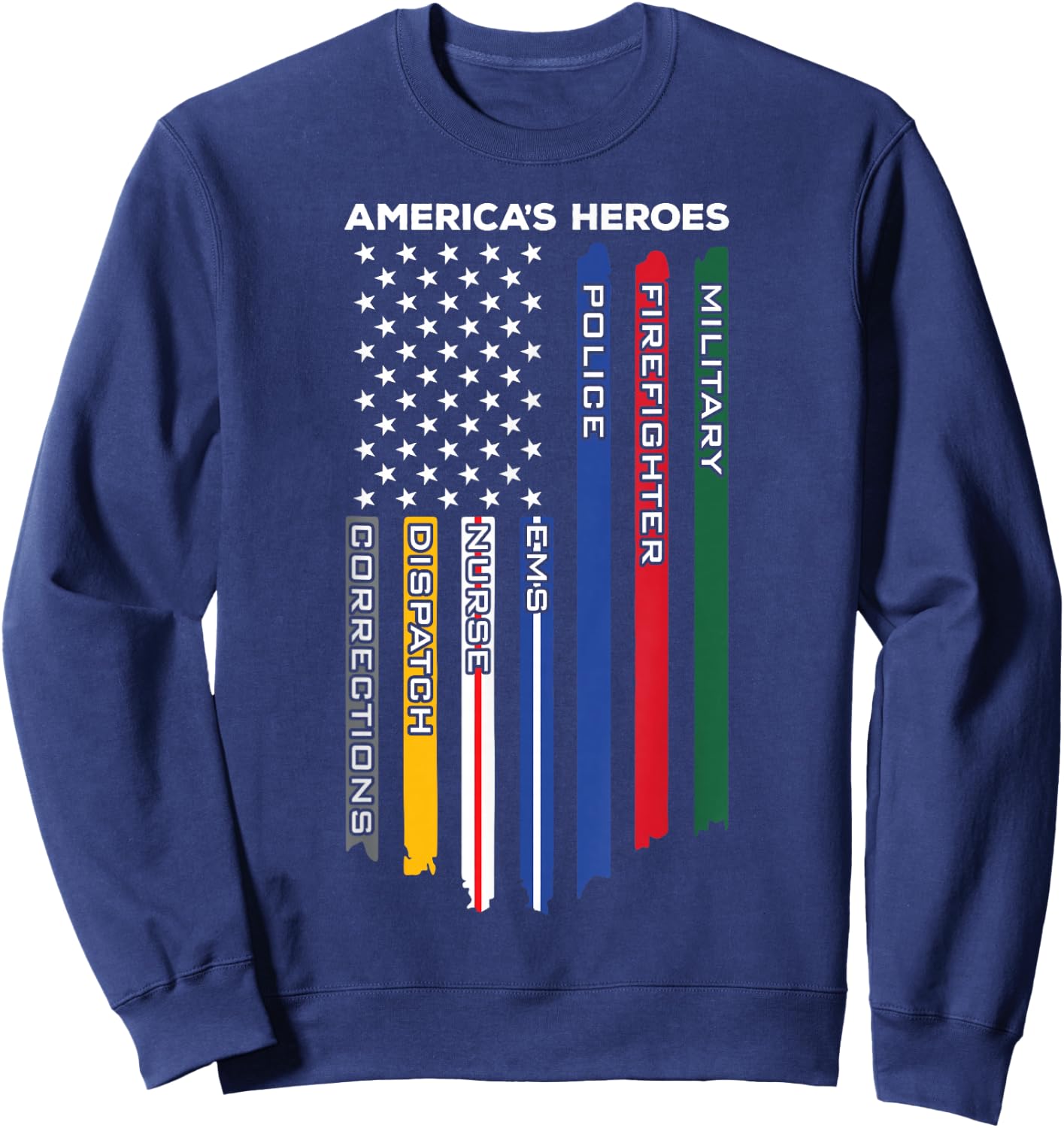 First Responders Heroes - Police Military Firefighter Nurses Sweatshirt - Sweatshirt | Navy