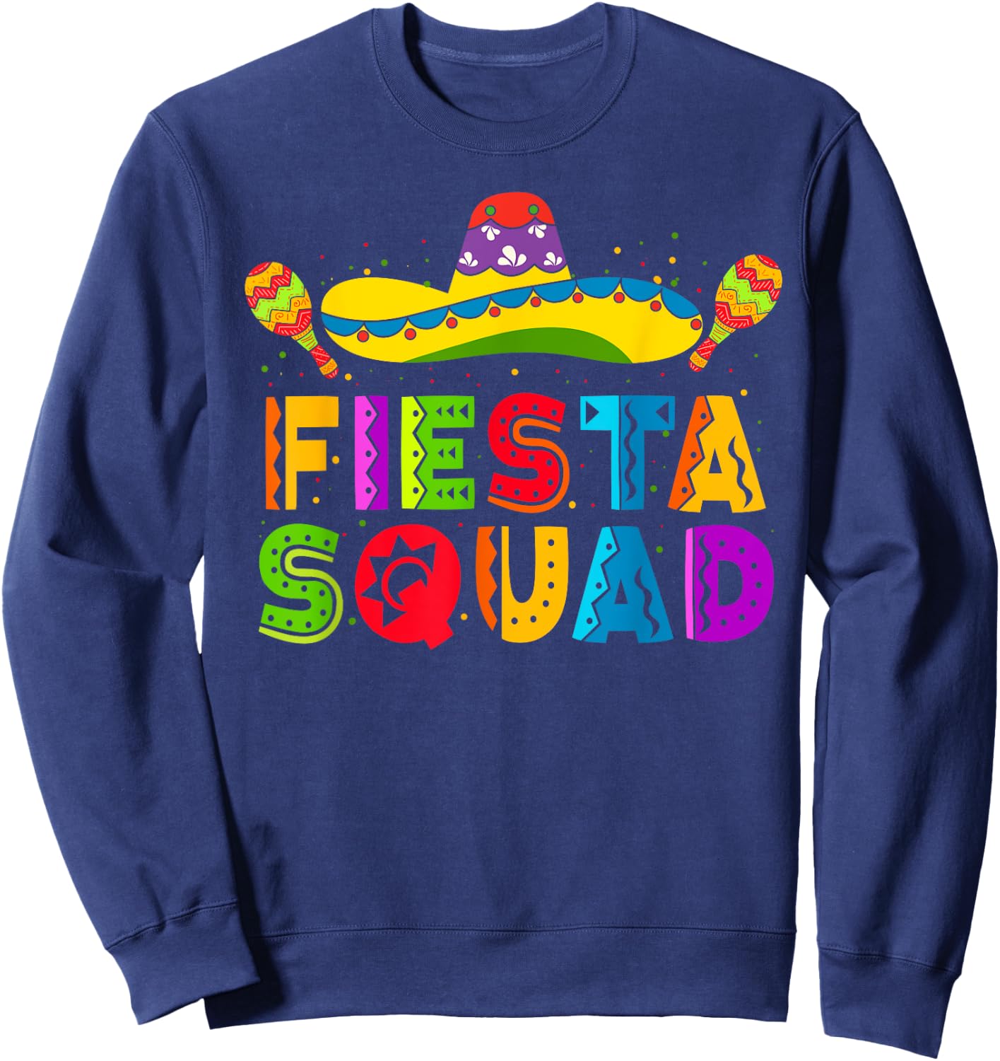 Fiesta Squad Cinco De Mayo Party Family Matching Mexican Sweatshirt - Sweatshirt | Navy