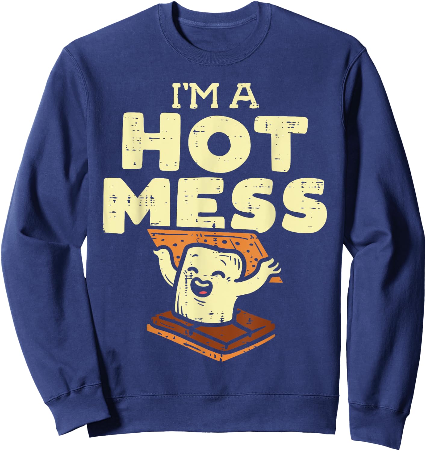 Im A Hot Mess Smore Funny Camping Bonfire Marshmallow Camper Sweatshirt - Sweatshirt | Navy