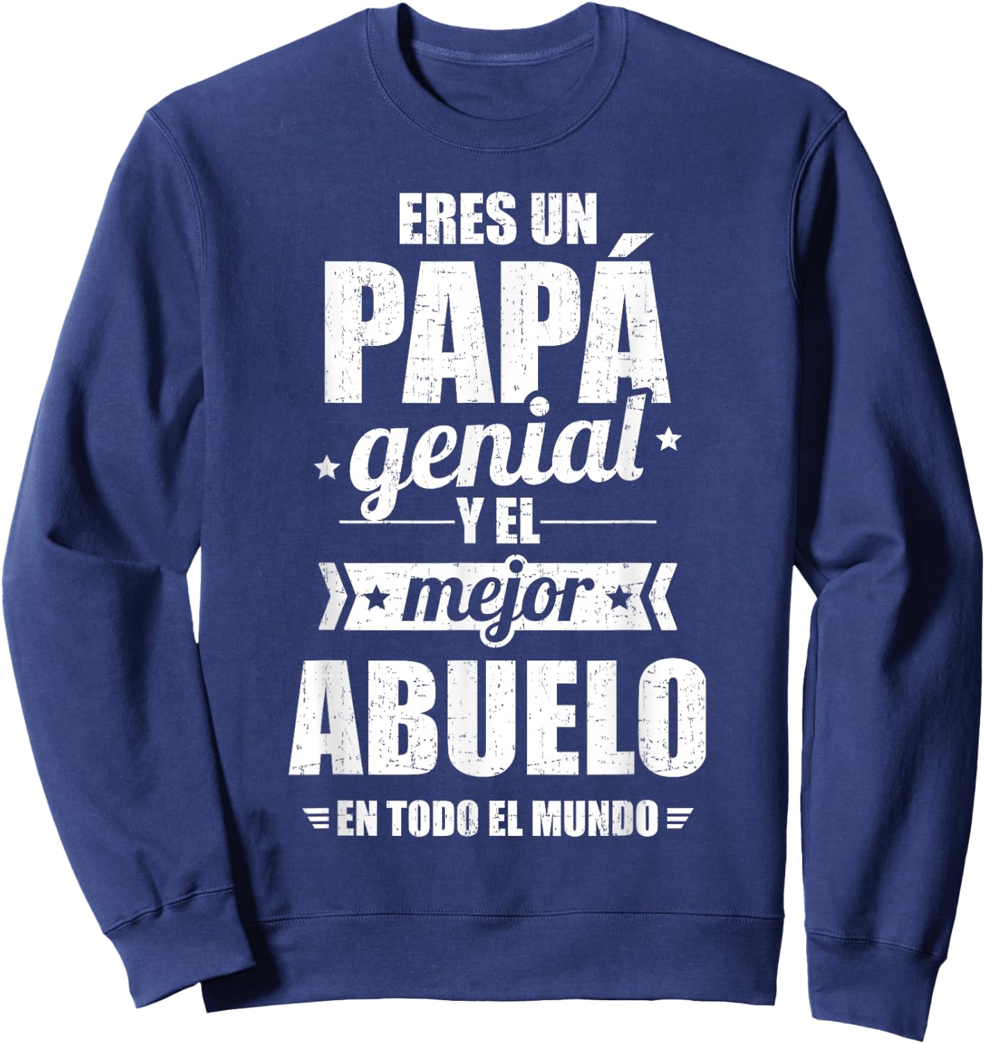 Eres un papá Genial y el Mejor Abuelo en todo el Mundo Sweatshirt - Sweatshirt | Navy