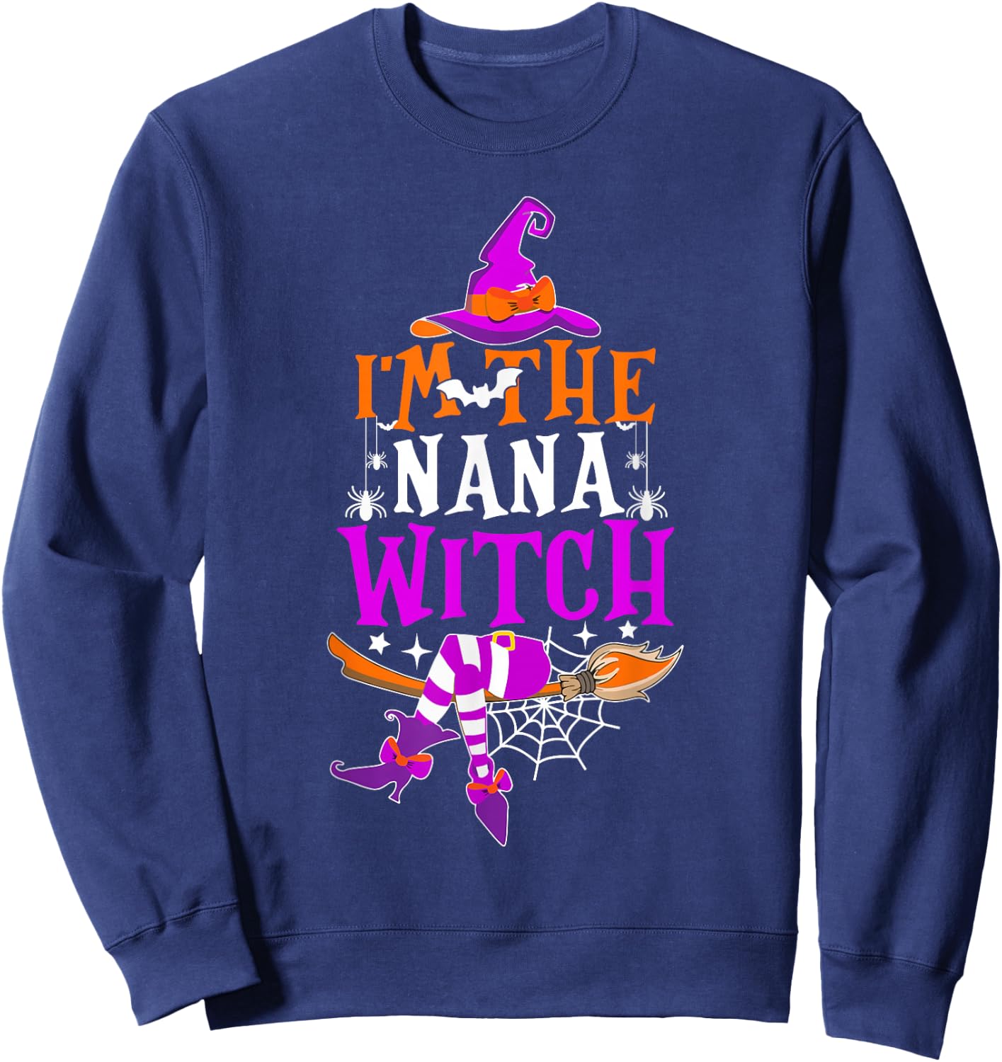 I'm The Nana Witch Shirt Funny Halloween Family Matching Sweatshirt - Sweatshirt | Navy