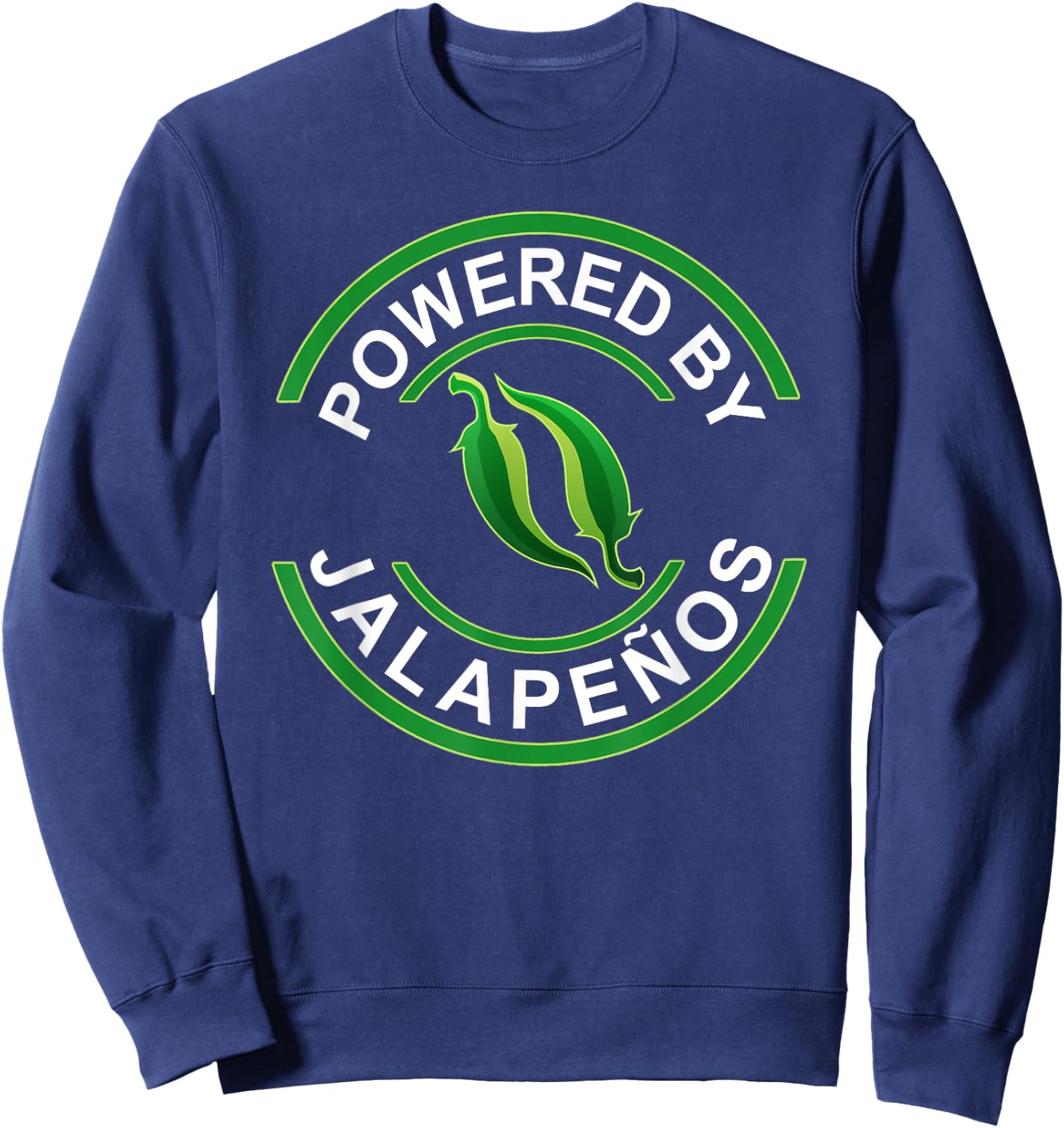 Powered By Jalapenos Funny Jalapeno Pepper Sweatshirt - Sweatshirt | Navy