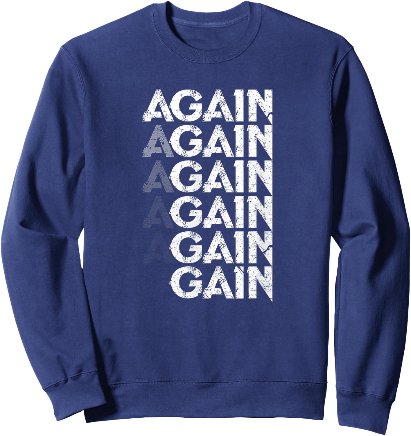 Again Gain Funny Bodybuilding Gym Workout Gift Sweatshirt - Sweatshirt | Navy
