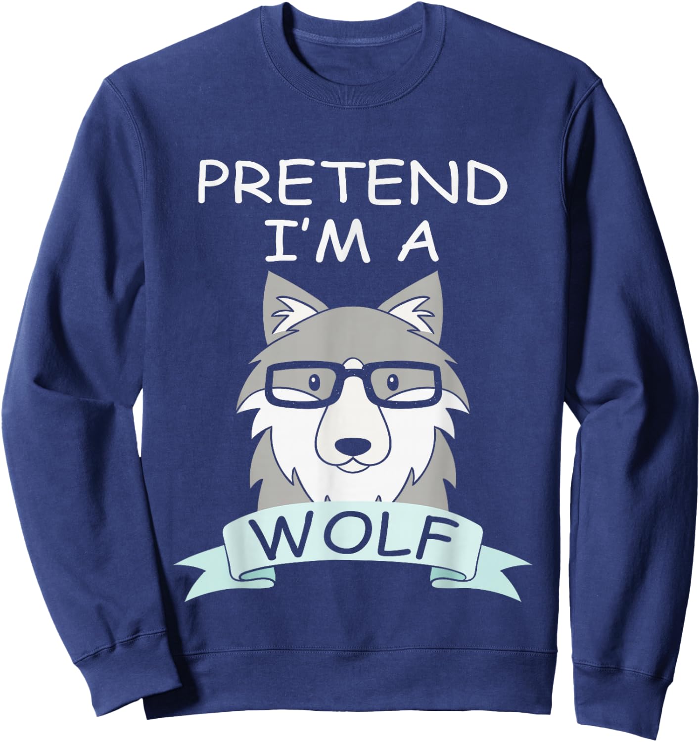 Pretend I'm A Wolf Costume Funny Halloween Party Kids Sweatshirt - Sweatshirt | Navy