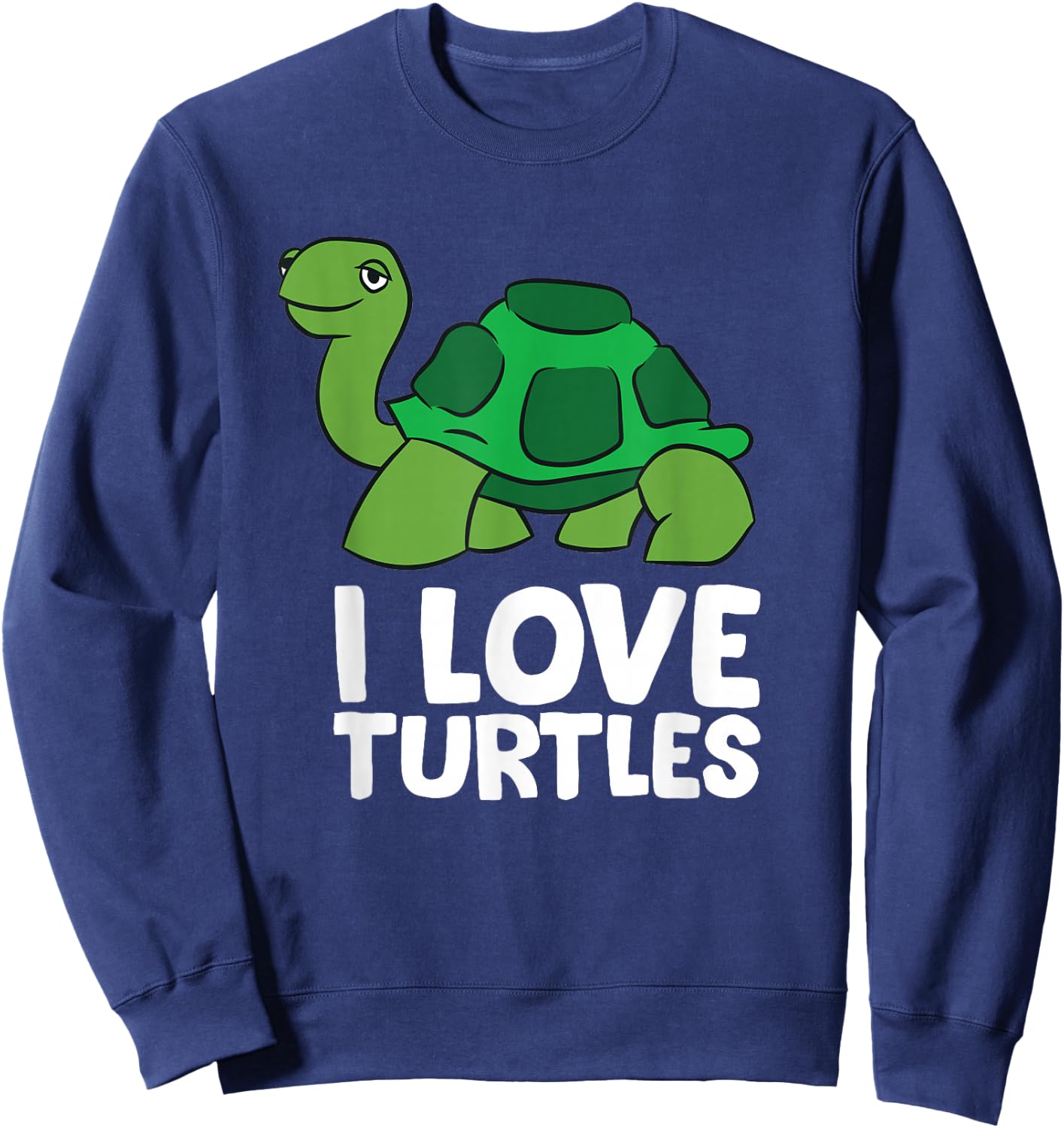 Love Sea Turtles I Love Turtles Sweatshirt - Sweatshirt | Navy