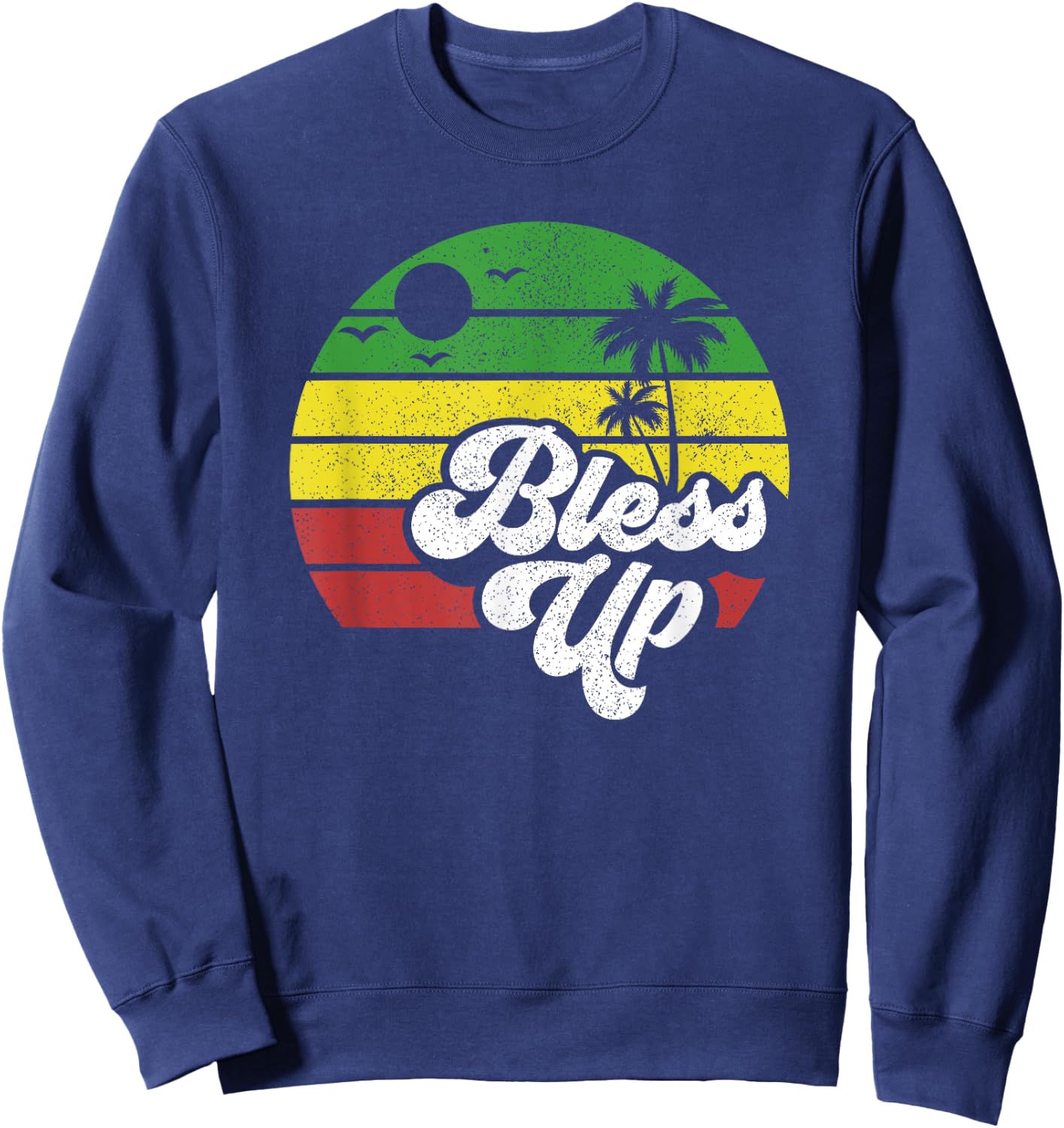 Bless Up Jamaica Rasta Roots Rock Reggae Jamaican Retro Gift Sweatshirt - Sweatshirt | Navy
