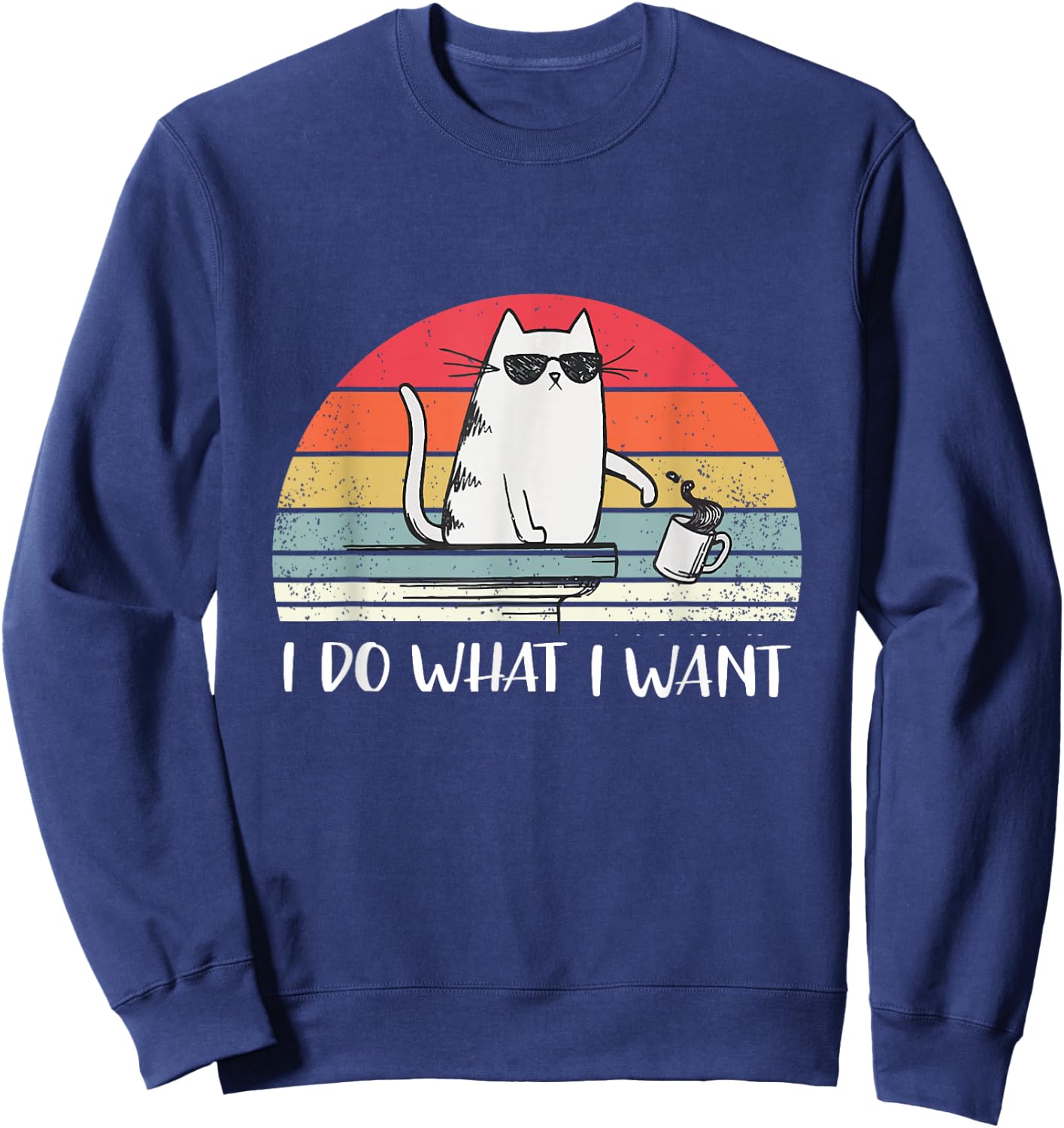 I do What I Want Funny Black cat Lovers Small Sweatshirt - Sweatshirt | Navy