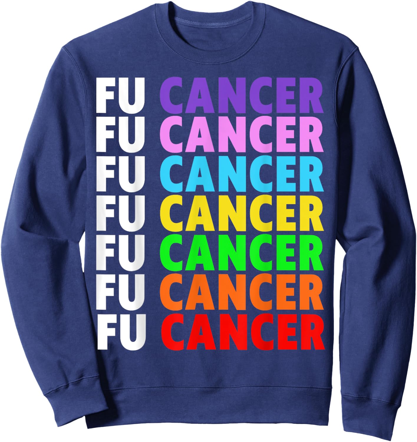 FU Cancer Fuck Cancer Awareness Sweatshirt - Sweatshirt | Navy