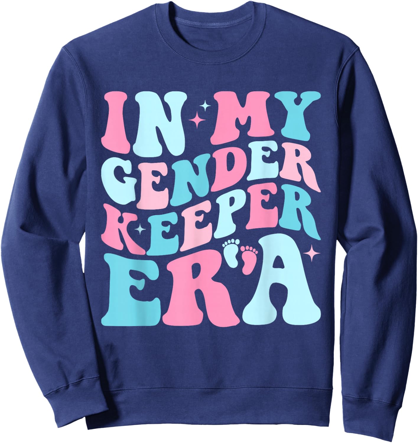 In My Gender Keeper Era Cute Gender Reveal Baby Announcement Sweatshirt - Sweatshirt | Navy