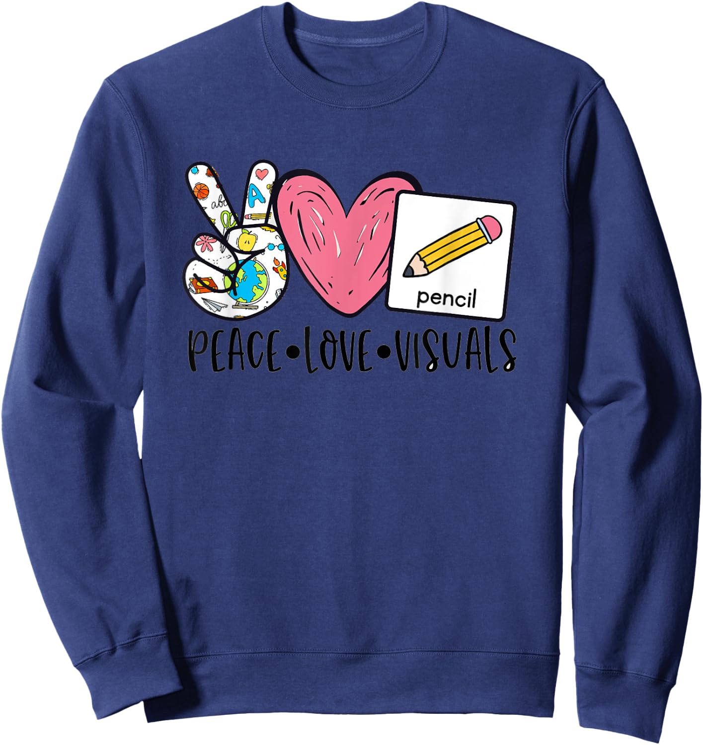 Peace Love Visuals Special Education Teacher Dream Team Sweatshirt - Sweatshirt | Navy