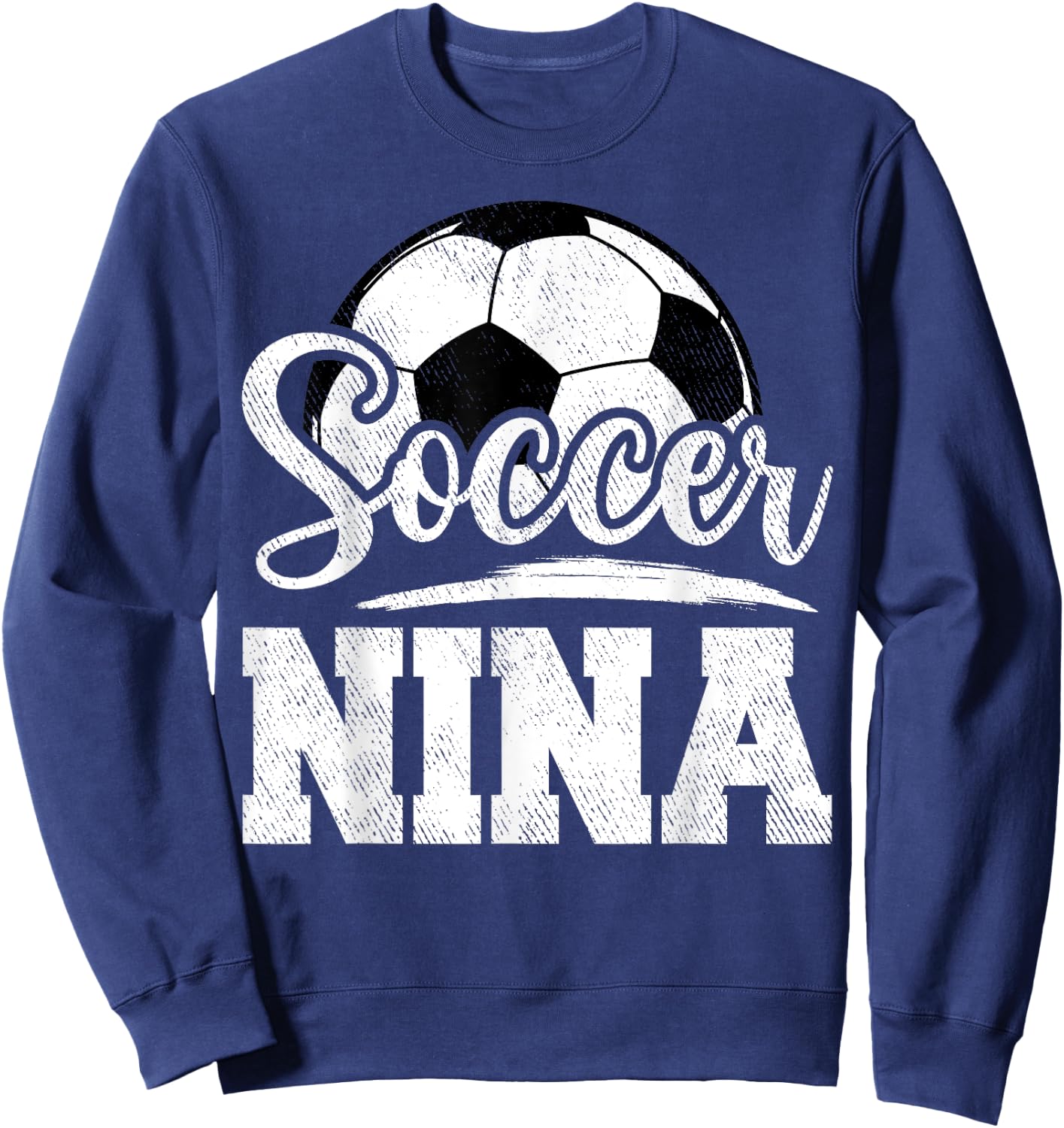 Soccer Nina Soccer Player Game Day Mother's Day Sweatshirt - Sweatshirt | Navy