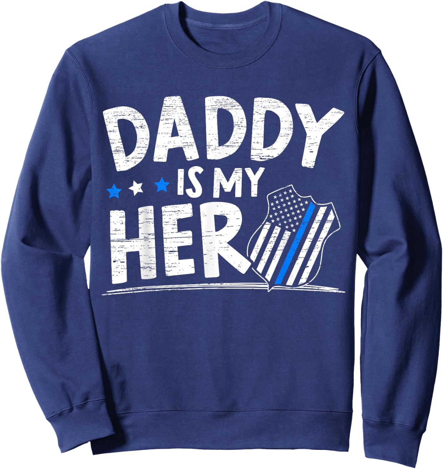 Daddy Is My Hero Kids Police Thin Blue Line Law Enforcement Sweatshirt - Sweatshirt | Navy