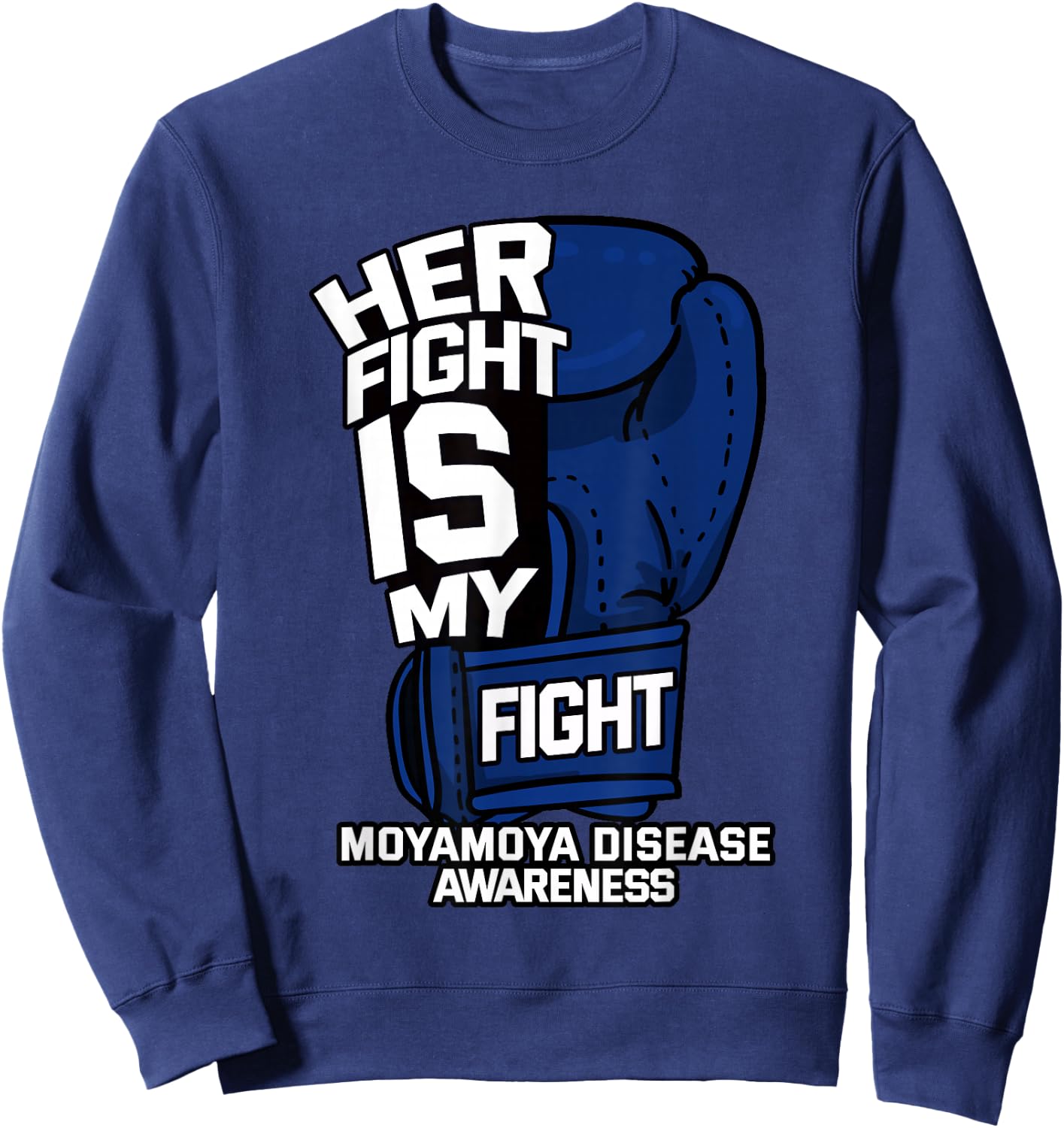 Her Fight My Fight Moyamoya Disease Patient Cerebrovascular Sweatshirt - Sweatshirt | Navy