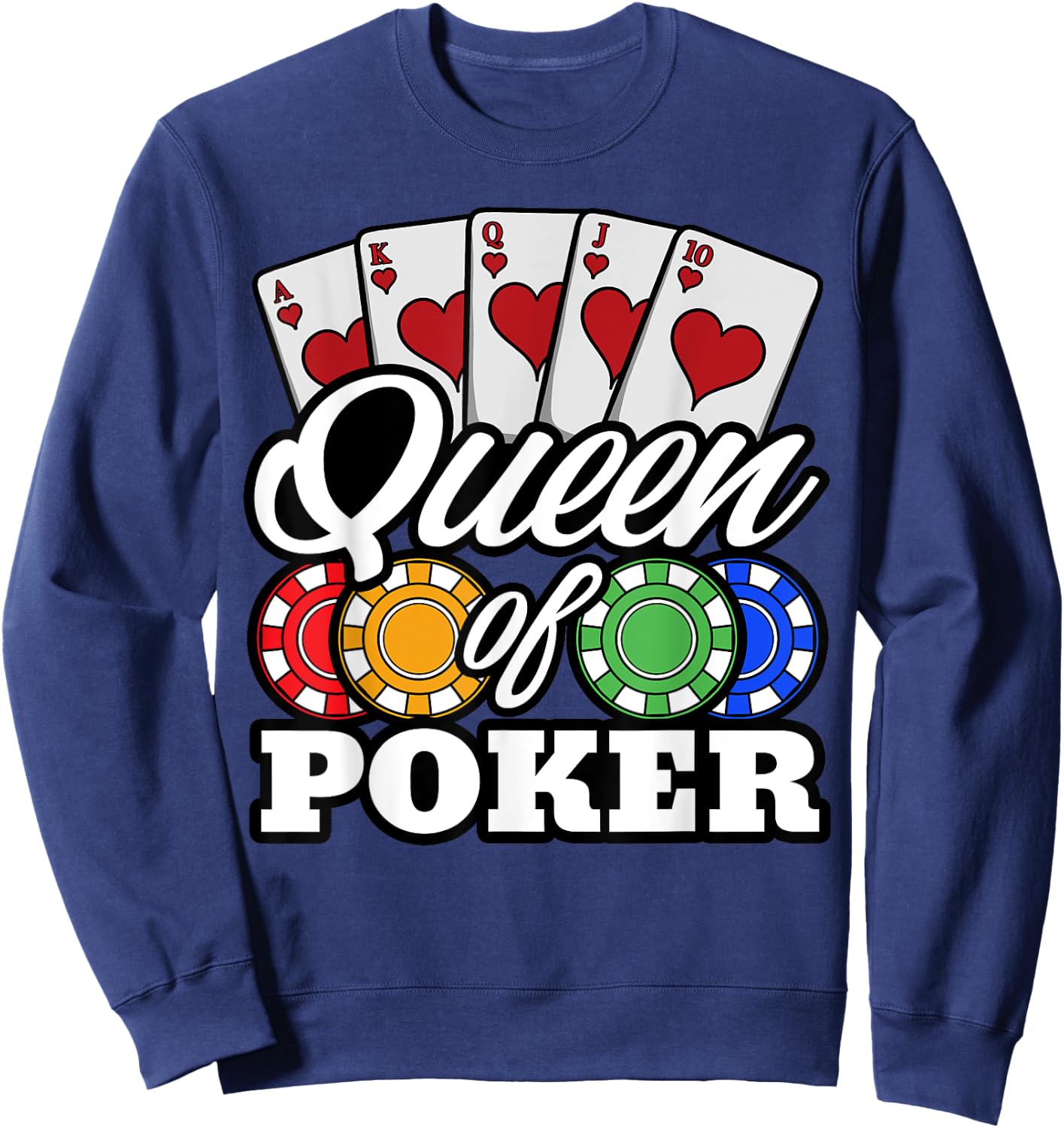 Poker Queen Gambling Casino Card Game Hand Bluff Fold Sweatshirt - Sweatshirt | Navy