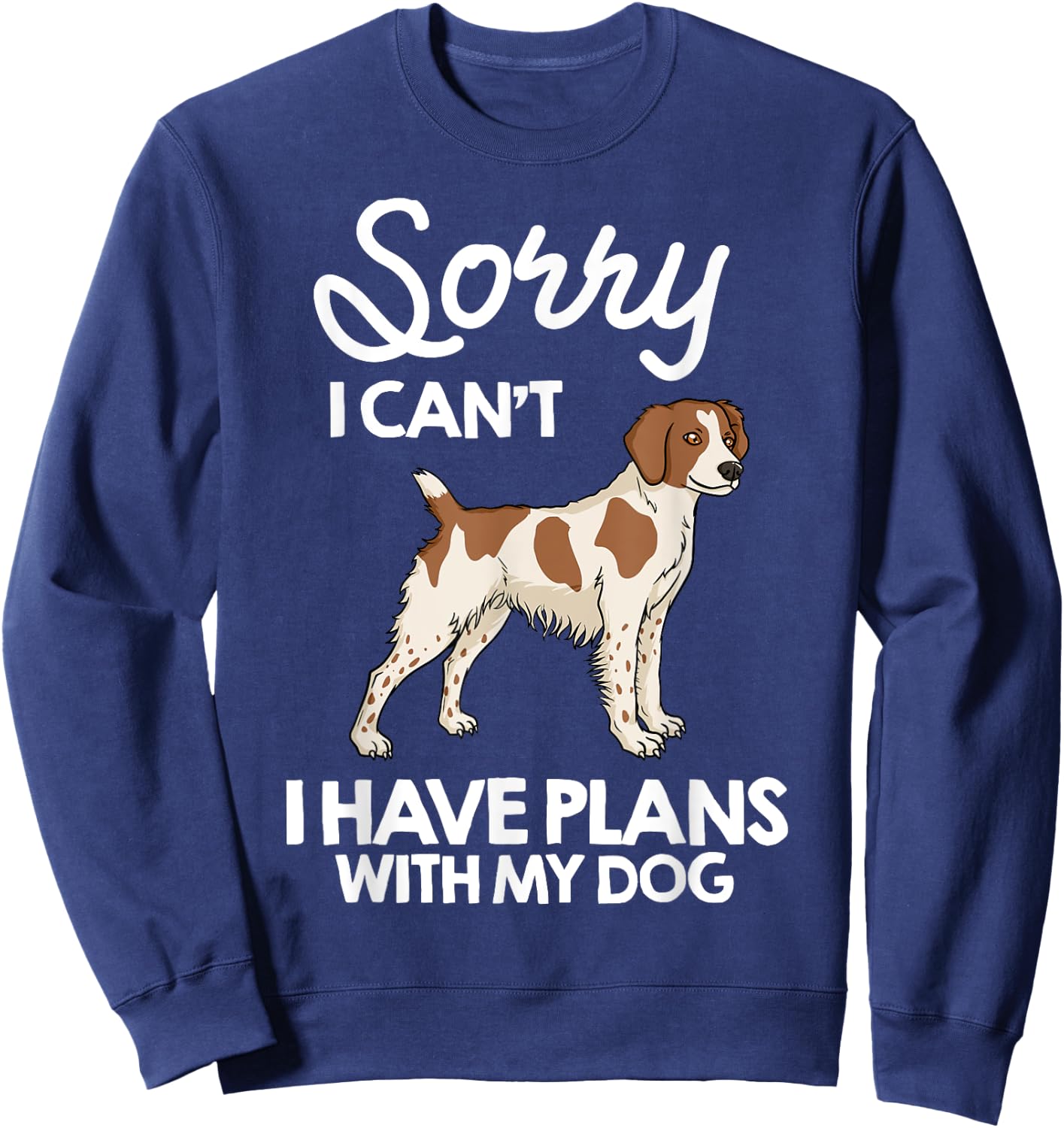 French Brittany Spaniel Puppies Owner Lover Sweatshirt - Sweatshirt | Navy