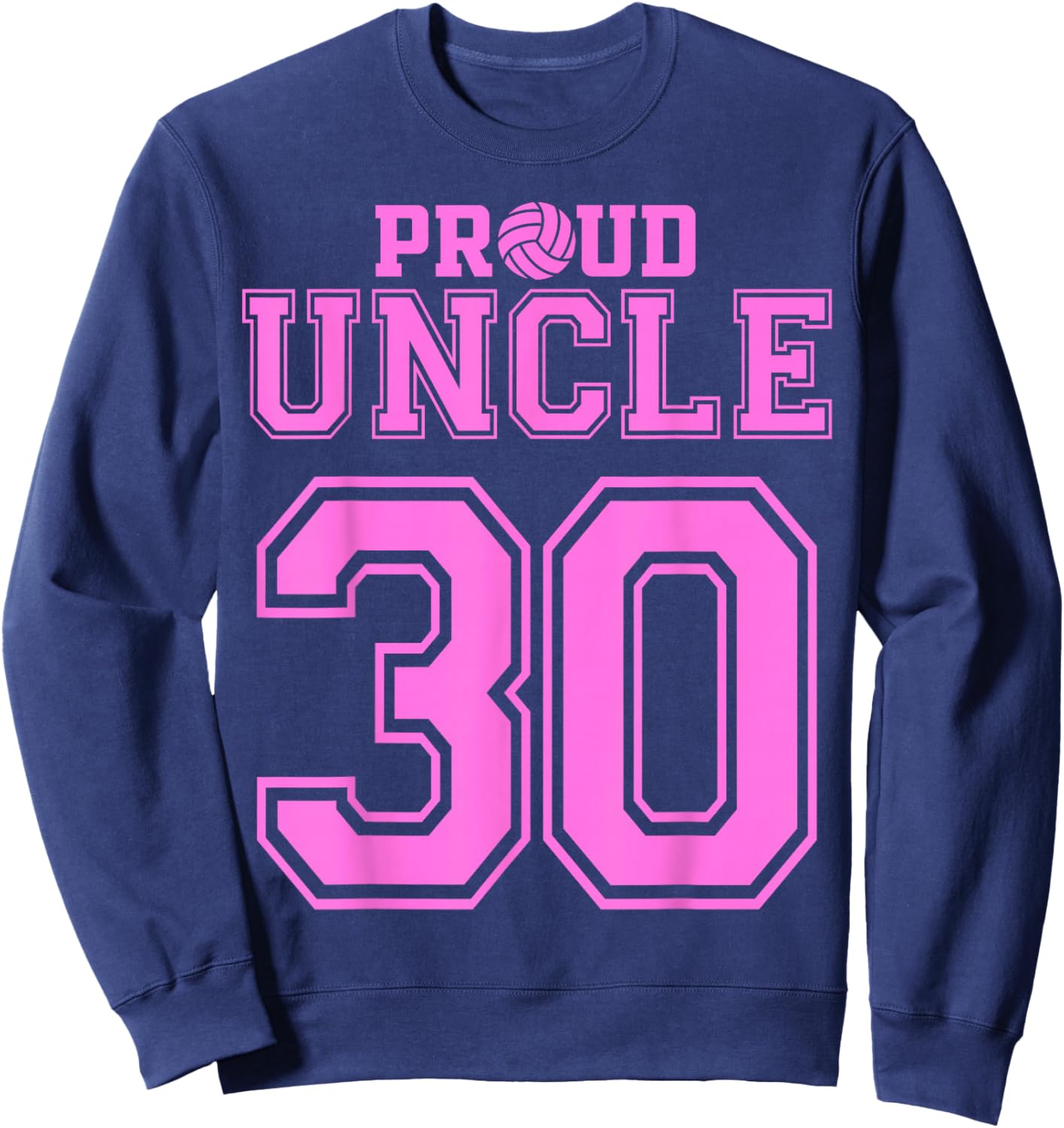 Proud Volleyball Uncle Number 30 P Sweatshirt - Sweatshirt | Navy