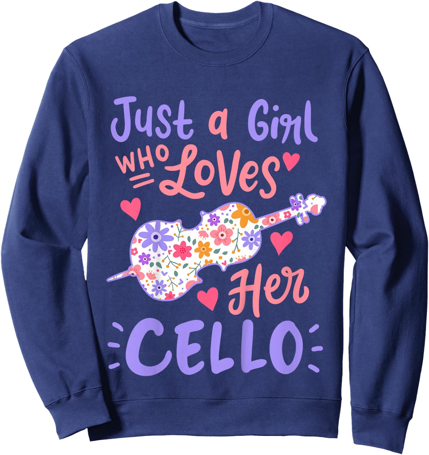 Kids Cello Cellist Just A Girl Who Loves Her Cello Gift Sweatshirt - Sweatshirt | Navy