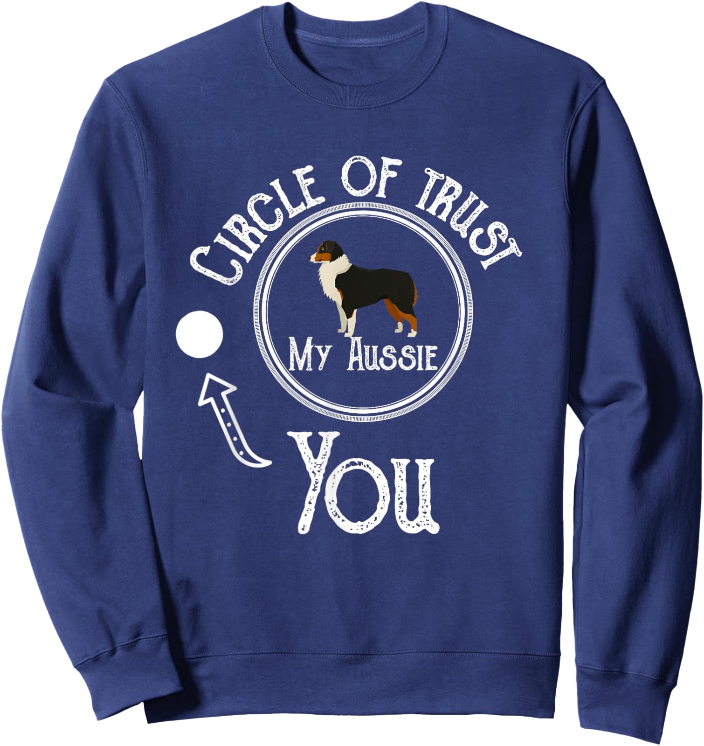 Funny Australian Shepherd Dog - Aussie Shepherd Gifts Dog Sweatshirt - Sweatshirt | Navy
