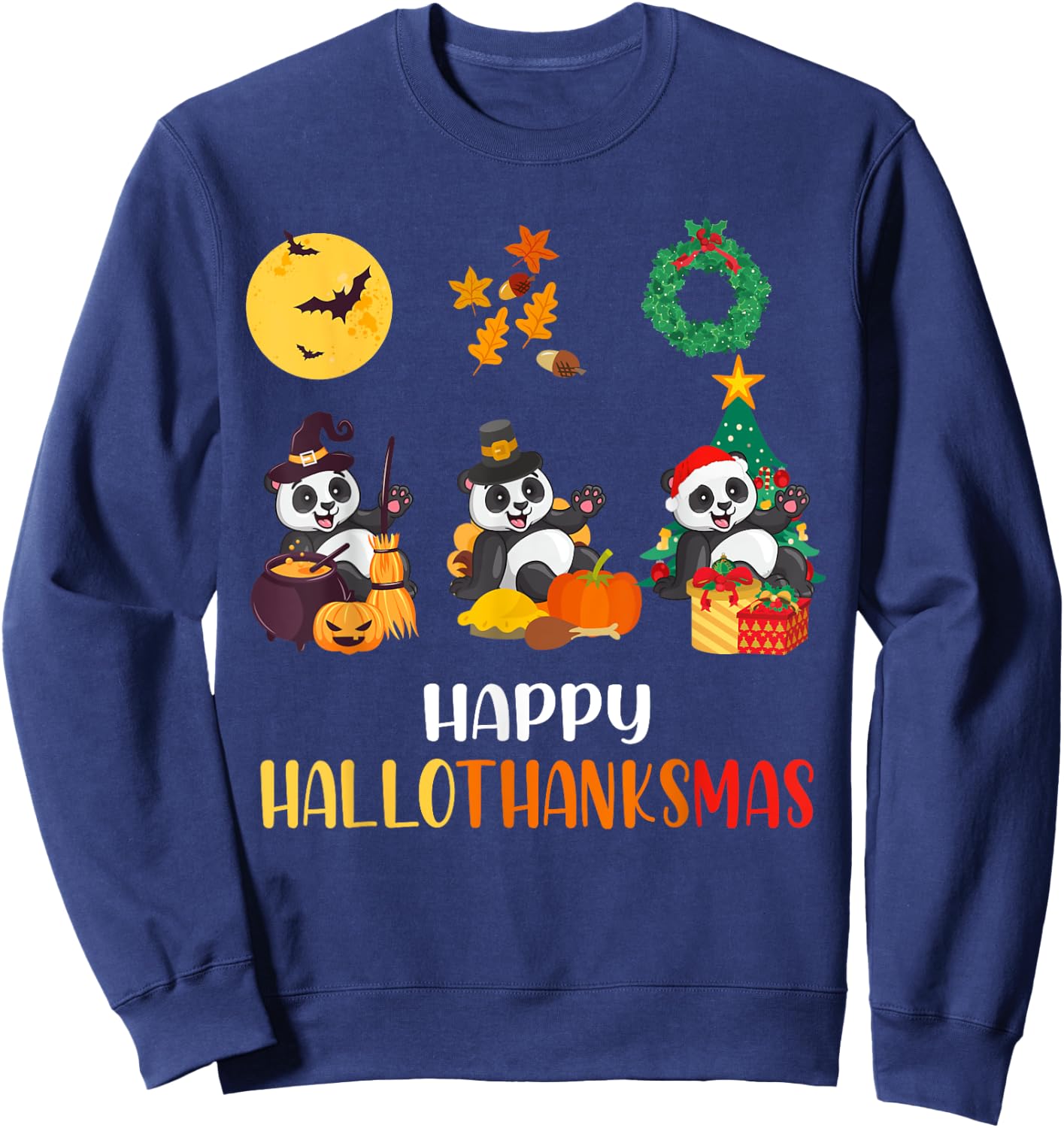 Panda Halloween Christmas Happy Hallothanksmas Panda Sweatshirt - Sweatshirt | Navy