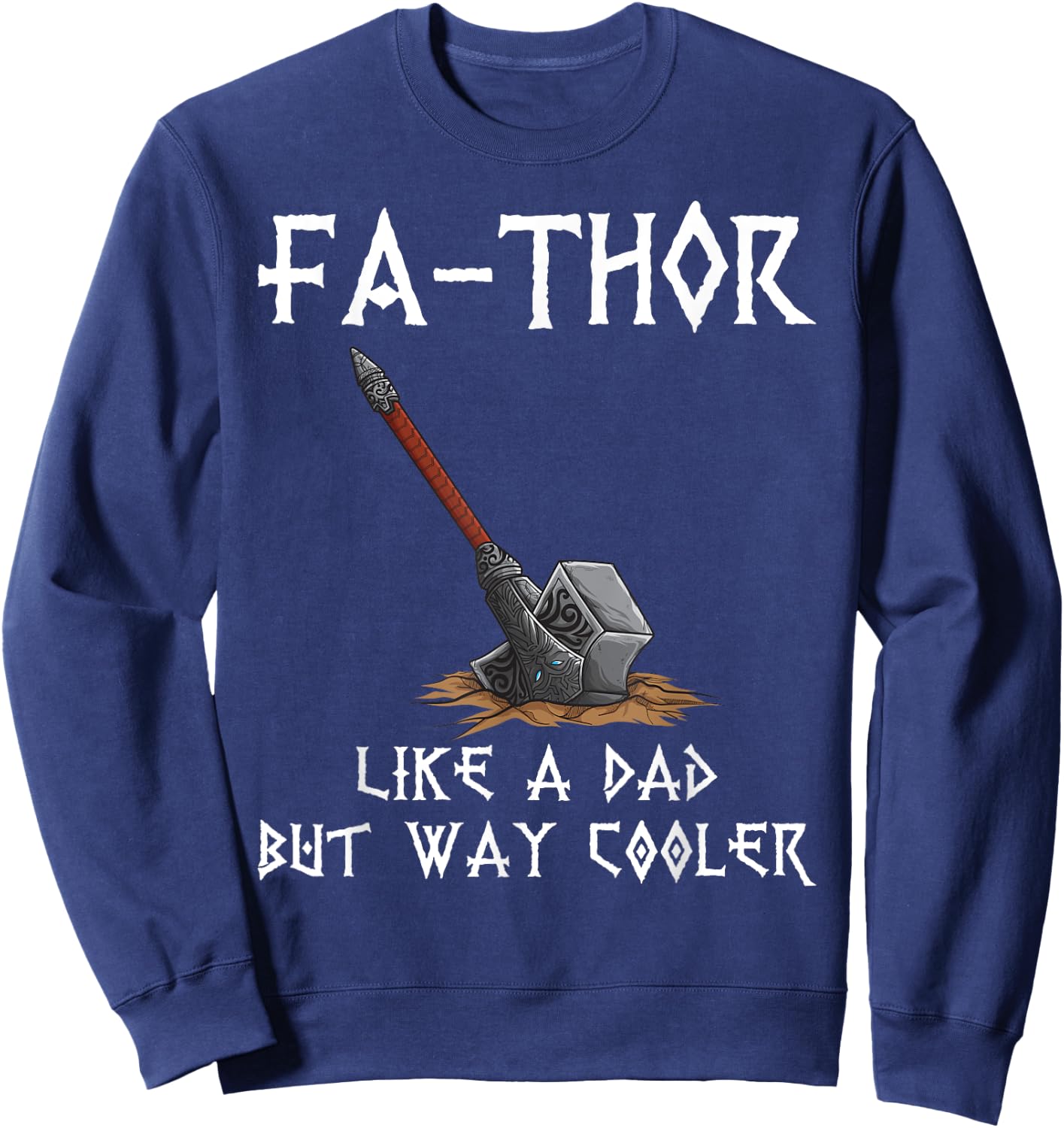 Fa-Thor - fathers day fathers day gift dad father Sweatshirt - Sweatshirt | Navy