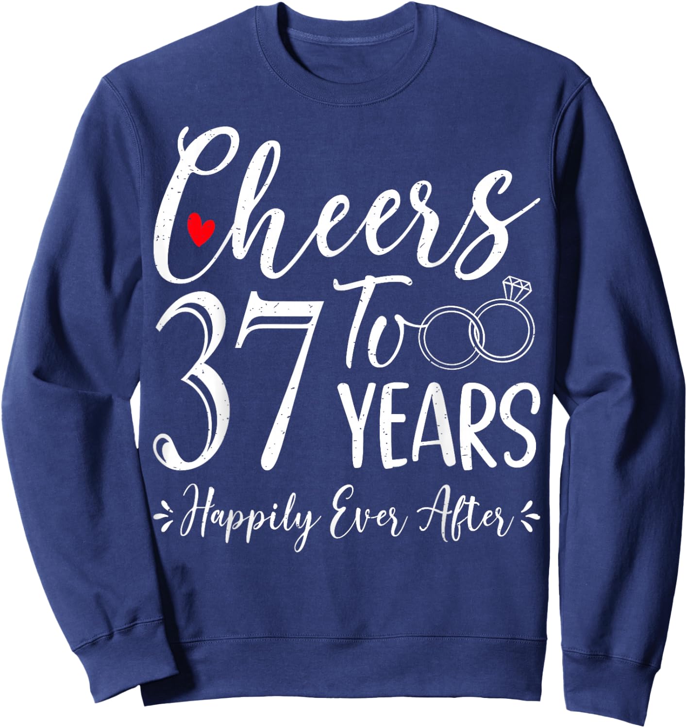 Cheers To 37 Years Happily - Husband Wife 37th Anniversary Sweatshirt - Sweatshirt | Navy