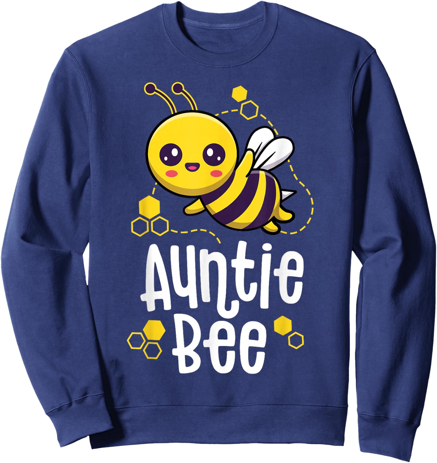 Family Bee Shirts Auntie Aunt Birthday First Bee Day Outfit Sweatshirt - Sweatshirt | Navy