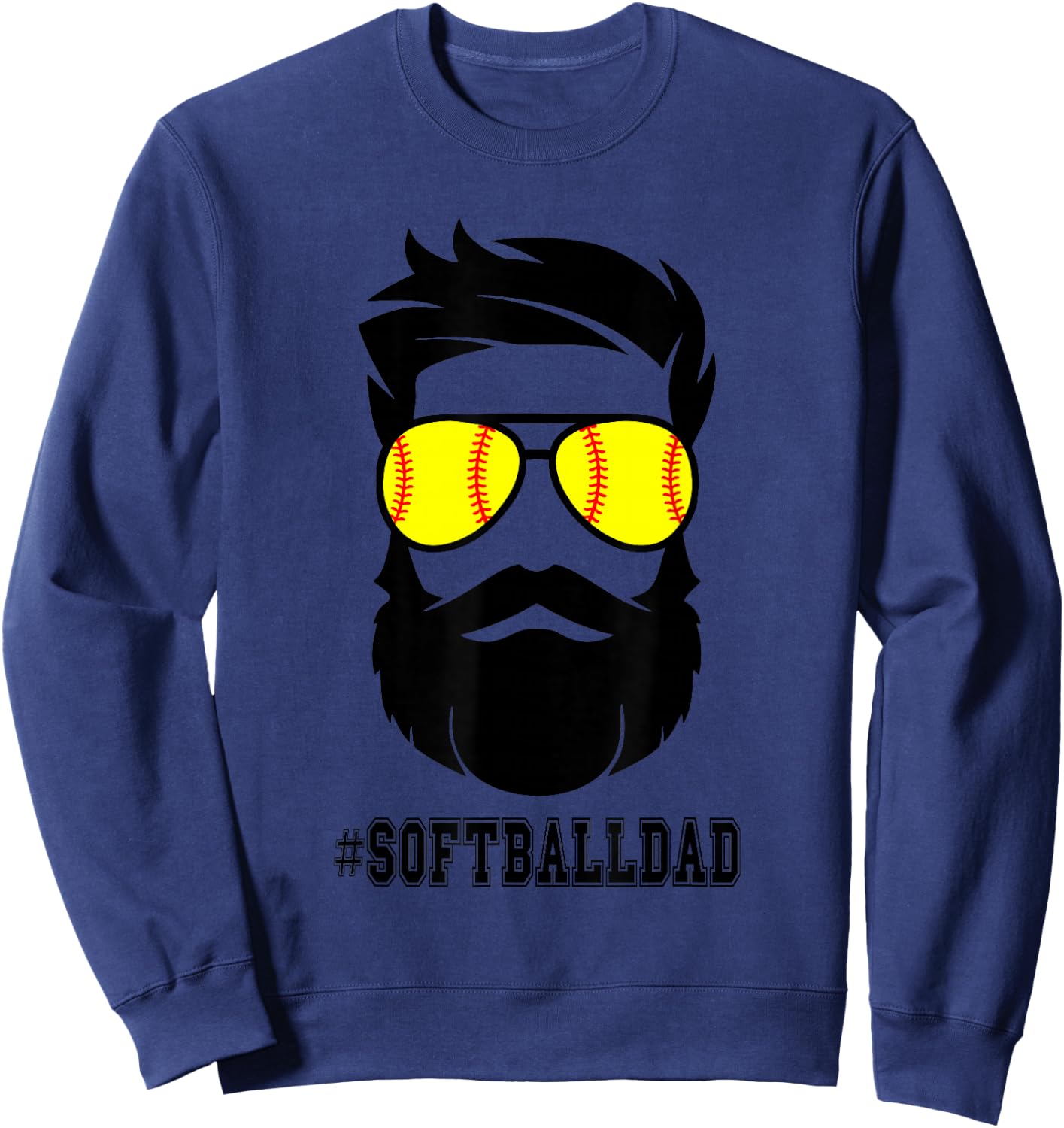 Softball Dad With Beard And Cool Sunglasses Sweatshirt - Sweatshirt | Navy