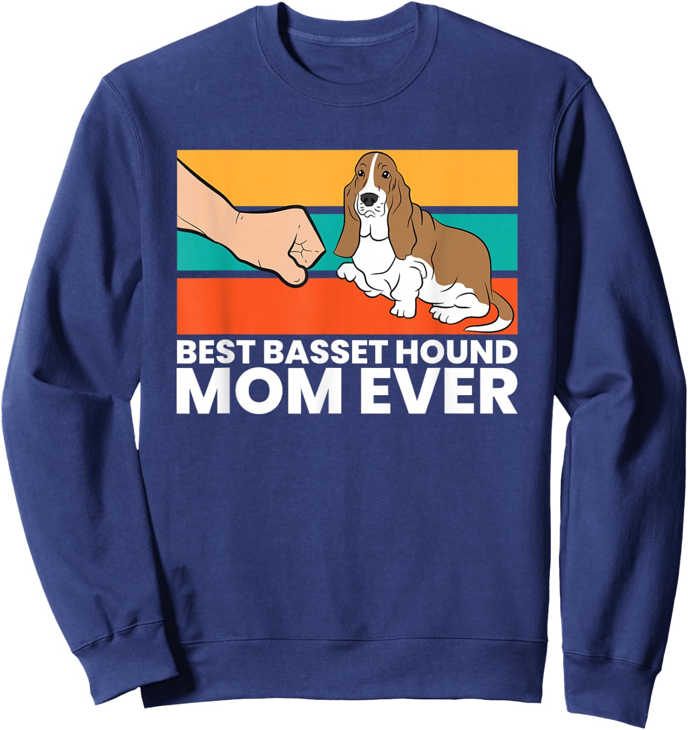 Best Basset Hound Mom Ever Cute Basset Hound Sweatshirt - Sweatshirt | Navy