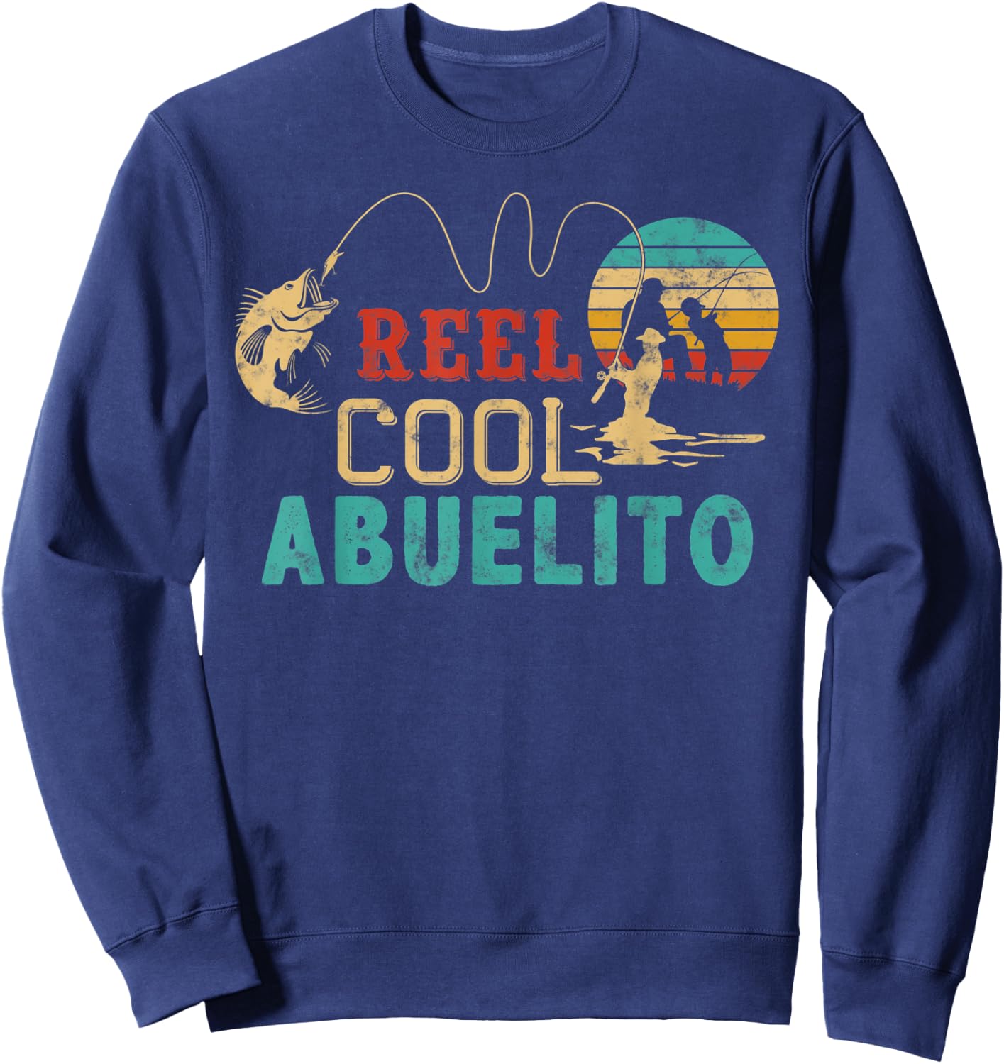 Fishing Reel cool Abuelito Father’s day gift Fisherman Sweatshirt - Sweatshirt | Navy