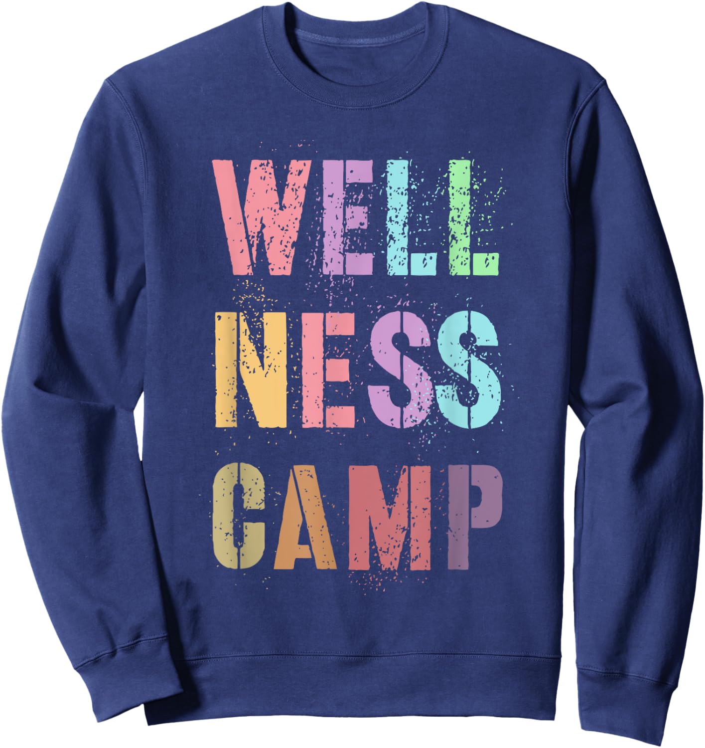 Funny WELLNESS CAMP Director Health Recovery Nurse Trainer Sweatshirt - Sweatshirt | Navy
