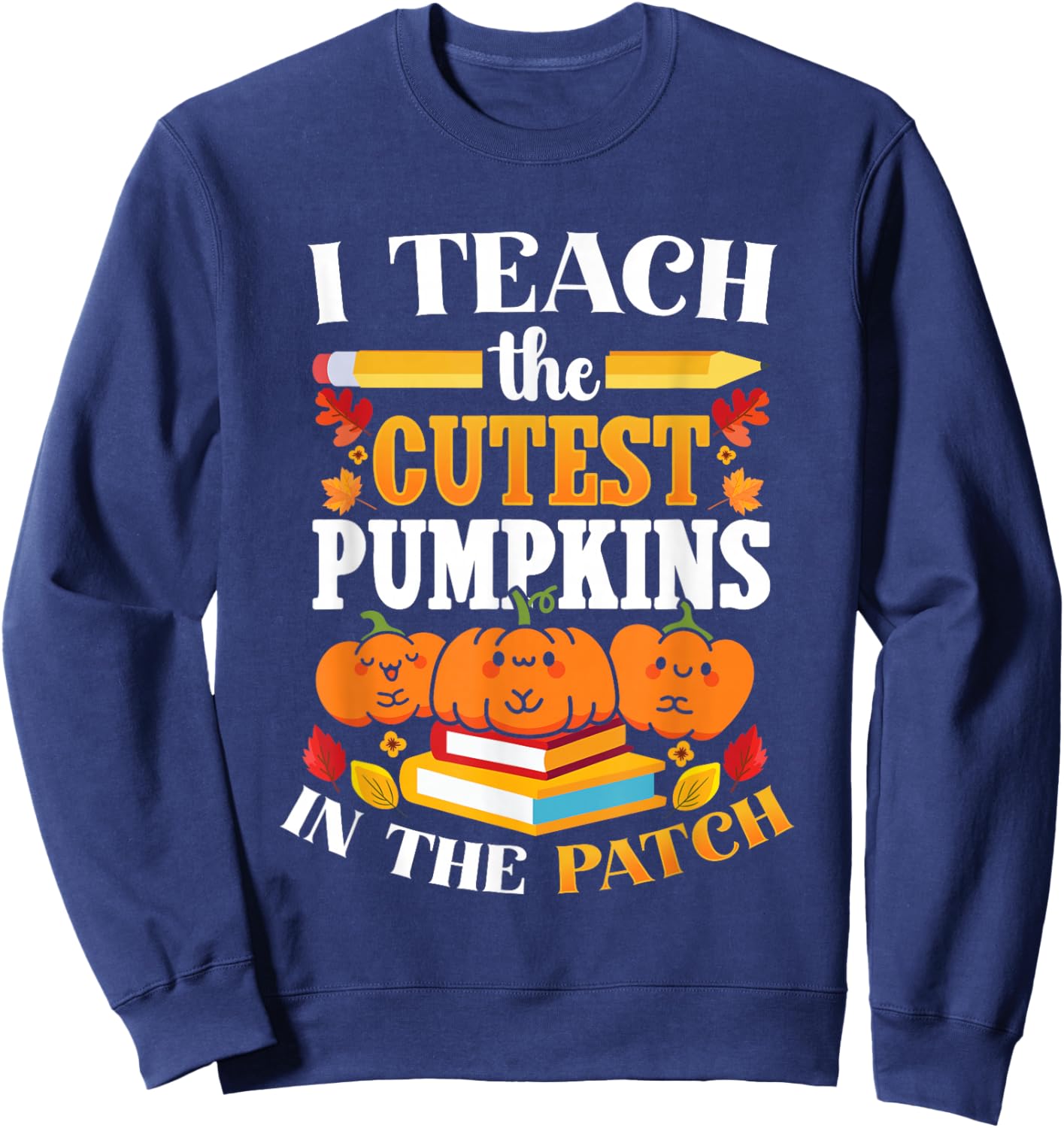 Halloween Teacher Cute Pumpkin Patch Classroom KIndergarten Sweatshirt - Sweatshirt | Navy