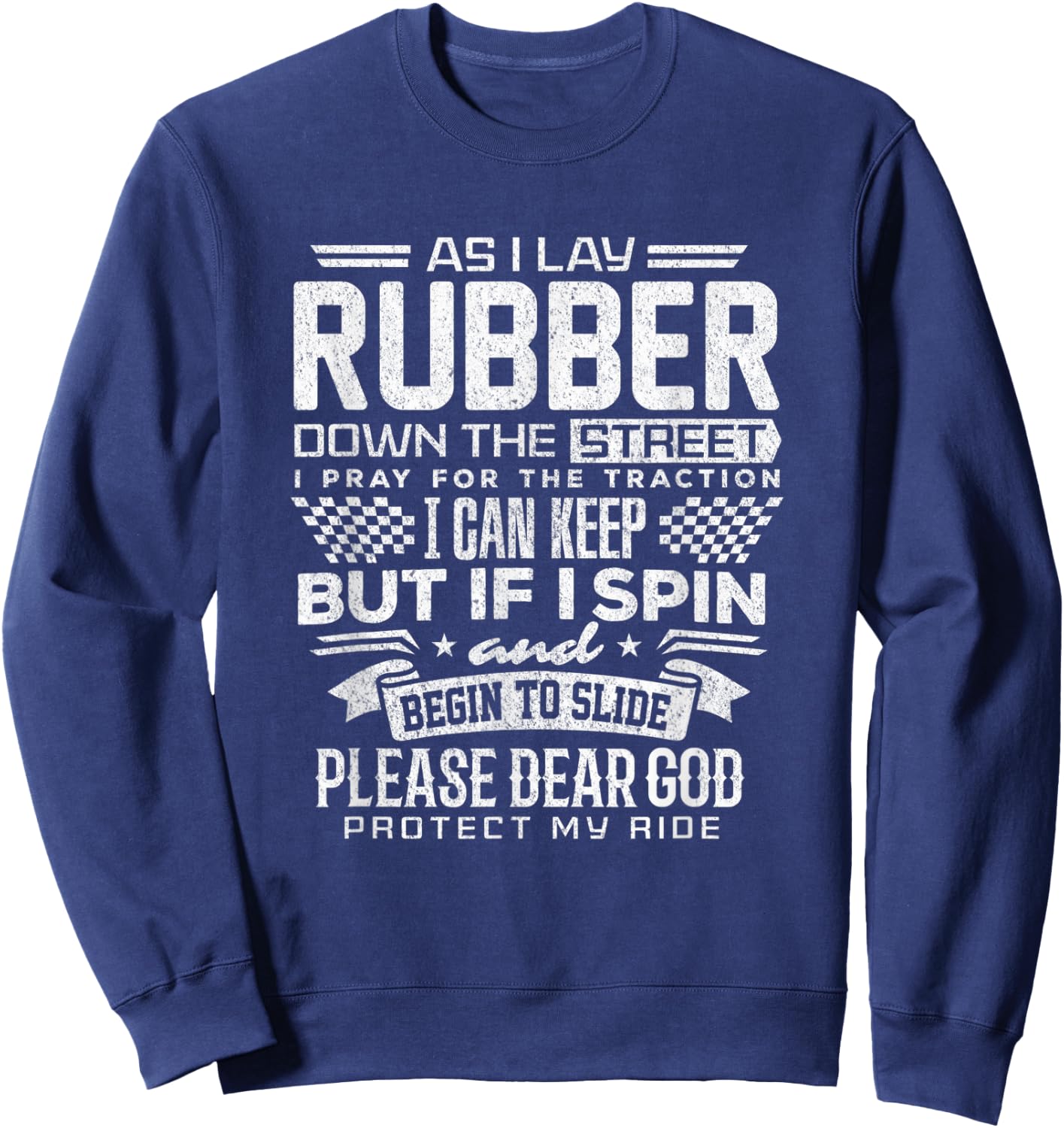 Drag Racing Shirt Lay Rubber Down Drag Racer Funny Sweatshirt - Sweatshirt | Navy
