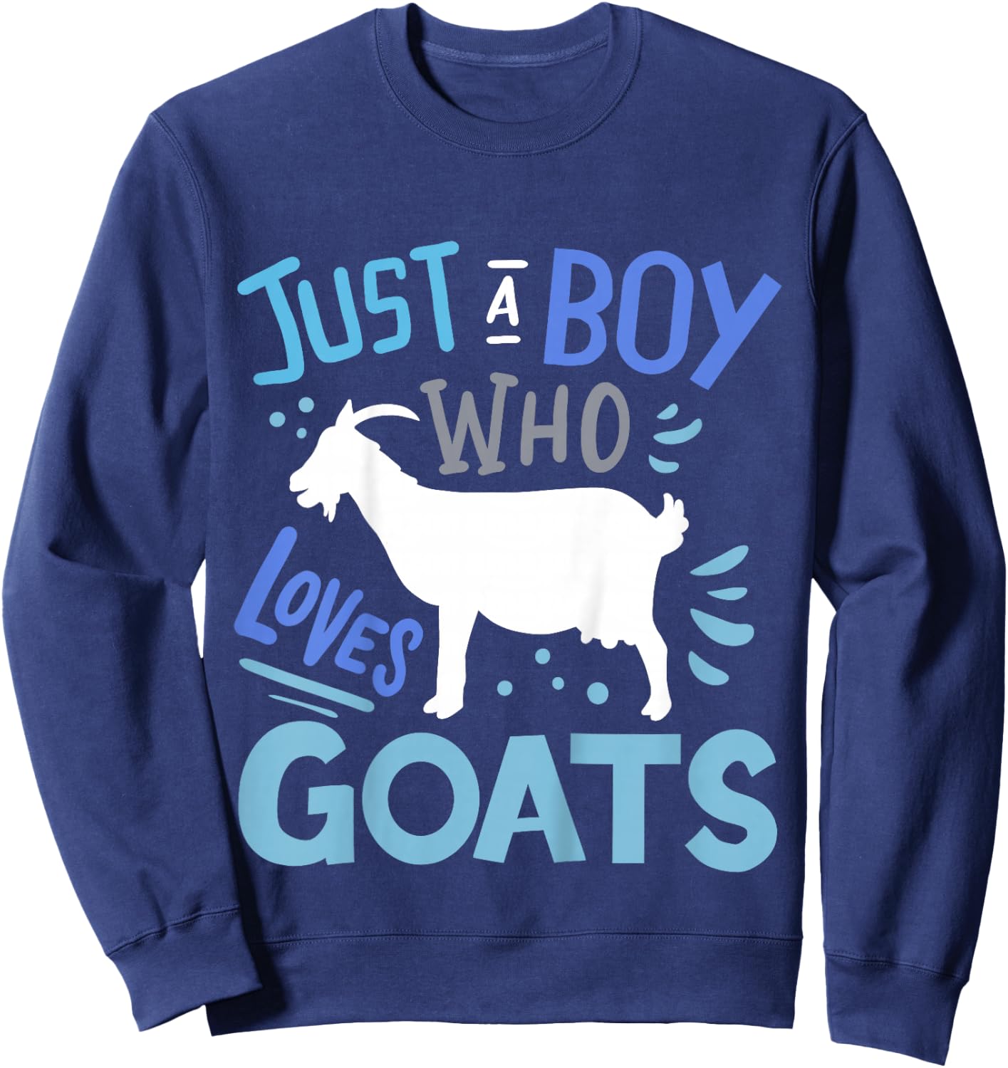 Kids Goat Just A Boy Who Loves Goats Gift Sweatshirt - Sweatshirt | Navy