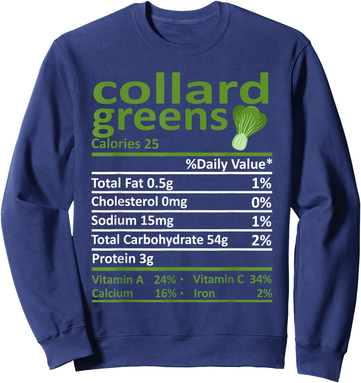 Collard Greens Nutrition Food Thanksgiving Costume Christmas Sweatshirt - Sweatshirt | Navy