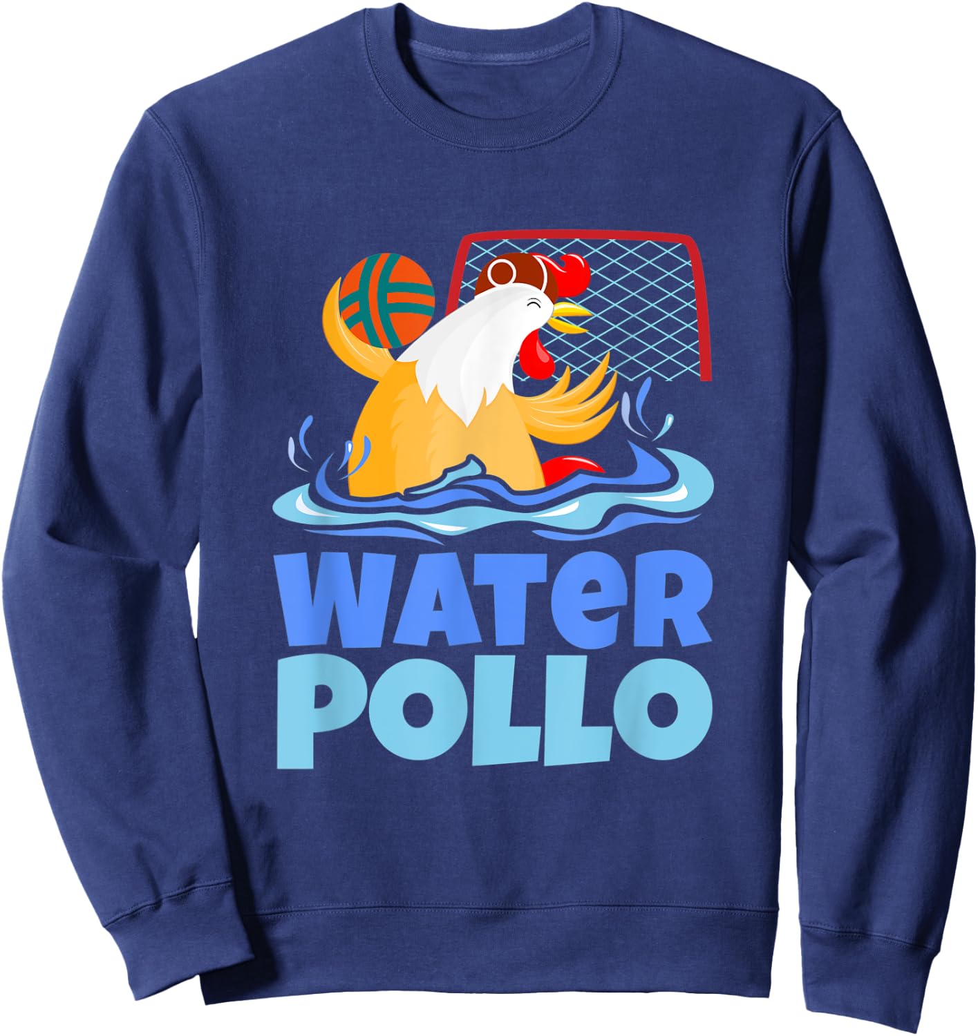 Funny Water Polo Humor, Water Pollo Chicken Pun Sweatshirt - Sweatshirt | Navy
