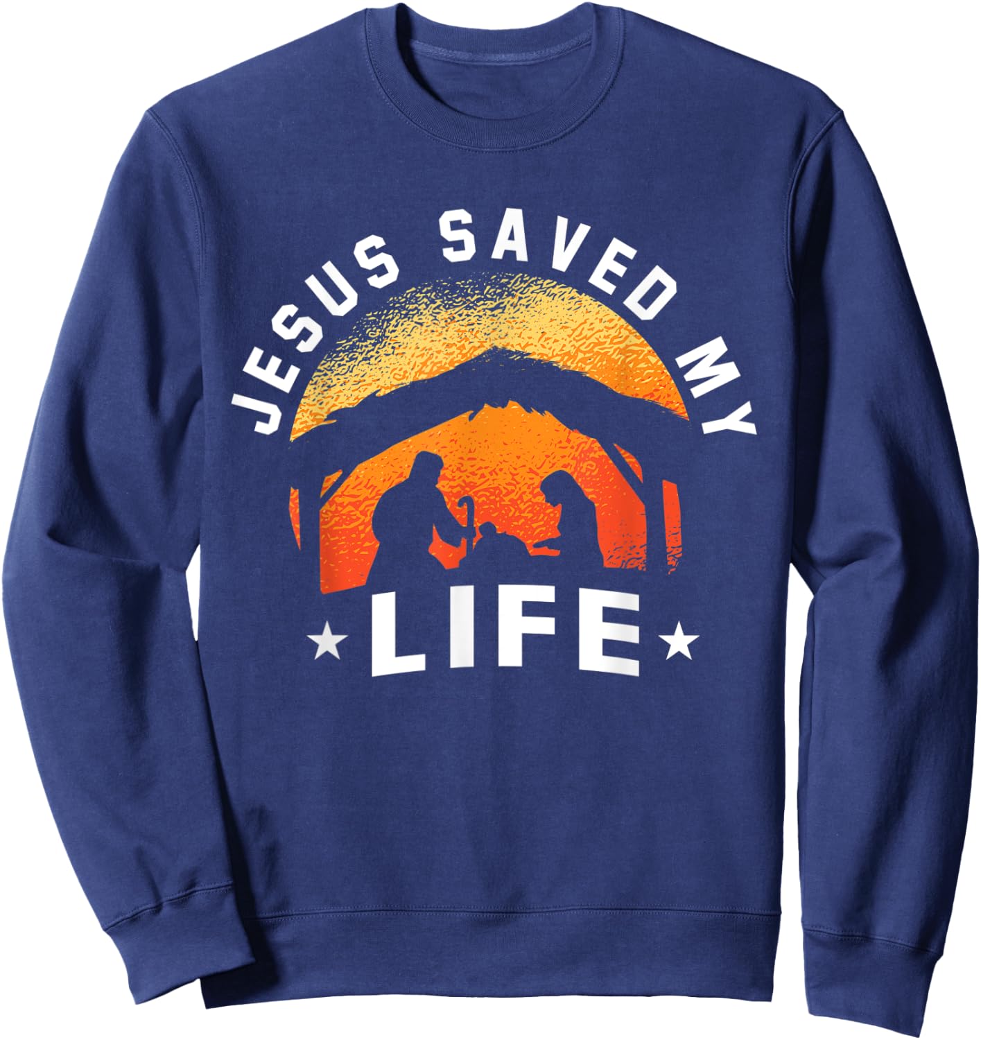 Jesus Christ Christianity Gifts Jesus Saved My Life Sweatshirt - Sweatshirt | Navy