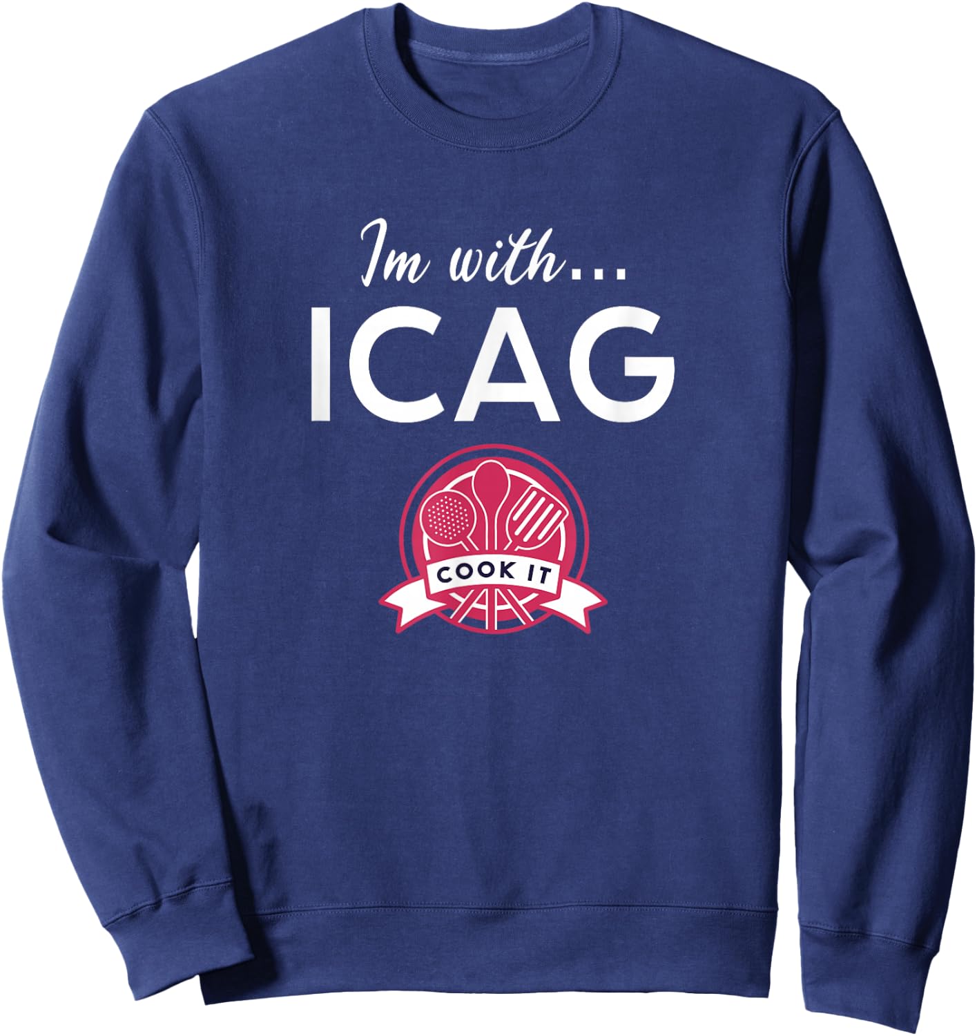 I'm with Icag Design for a Chef Sweatshirt - Sweatshirt | Navy