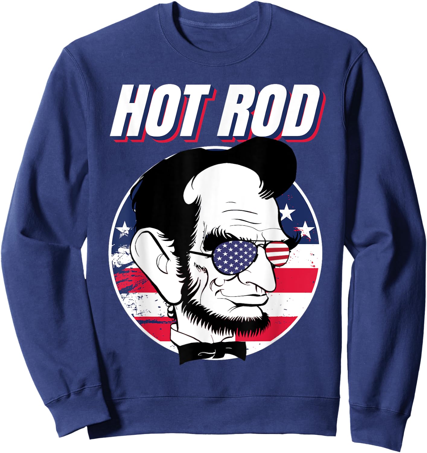Hot Rod Abraham Lincoln Presidents Day Funny Muscle Car Sweatshirt - Sweatshirt | Navy