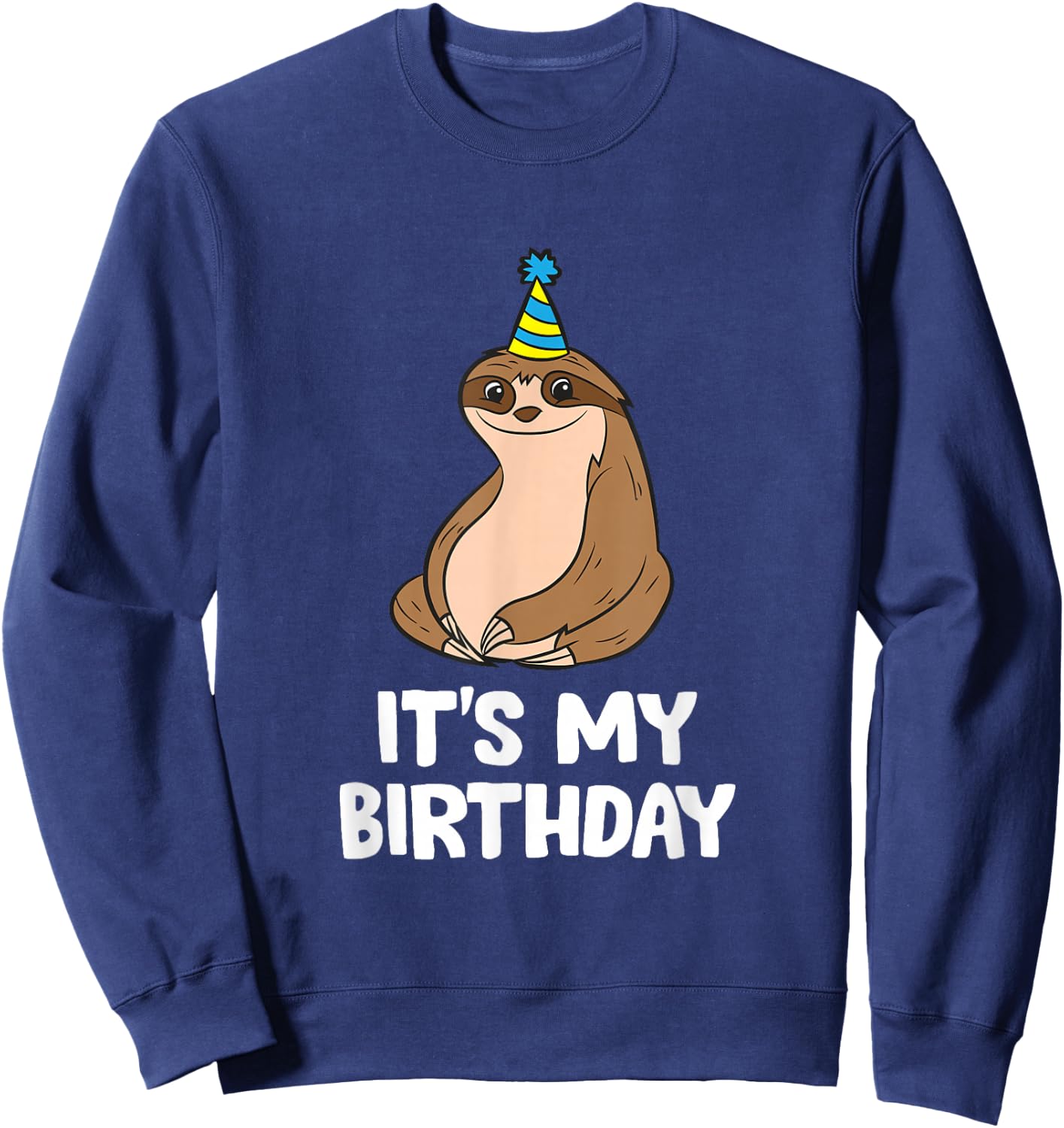 The Sloth Lover Store -Adults & Kids Sloth Birthday - Black, Small Sweatshirt - Sweatshirt | Navy