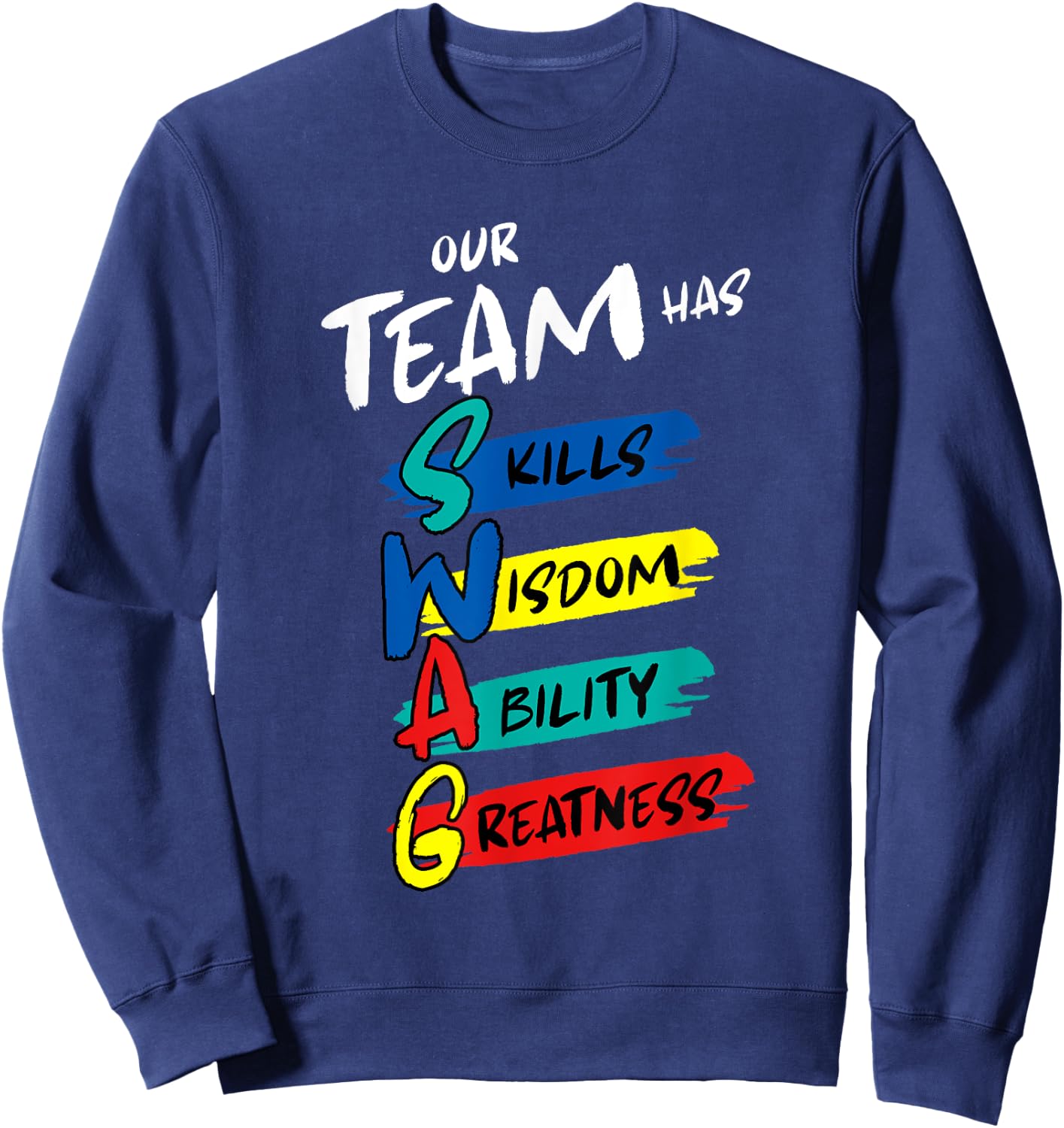 Medical Nurse Doctor Our Team Has Swag Sweatshirt - Sweatshirt | Navy