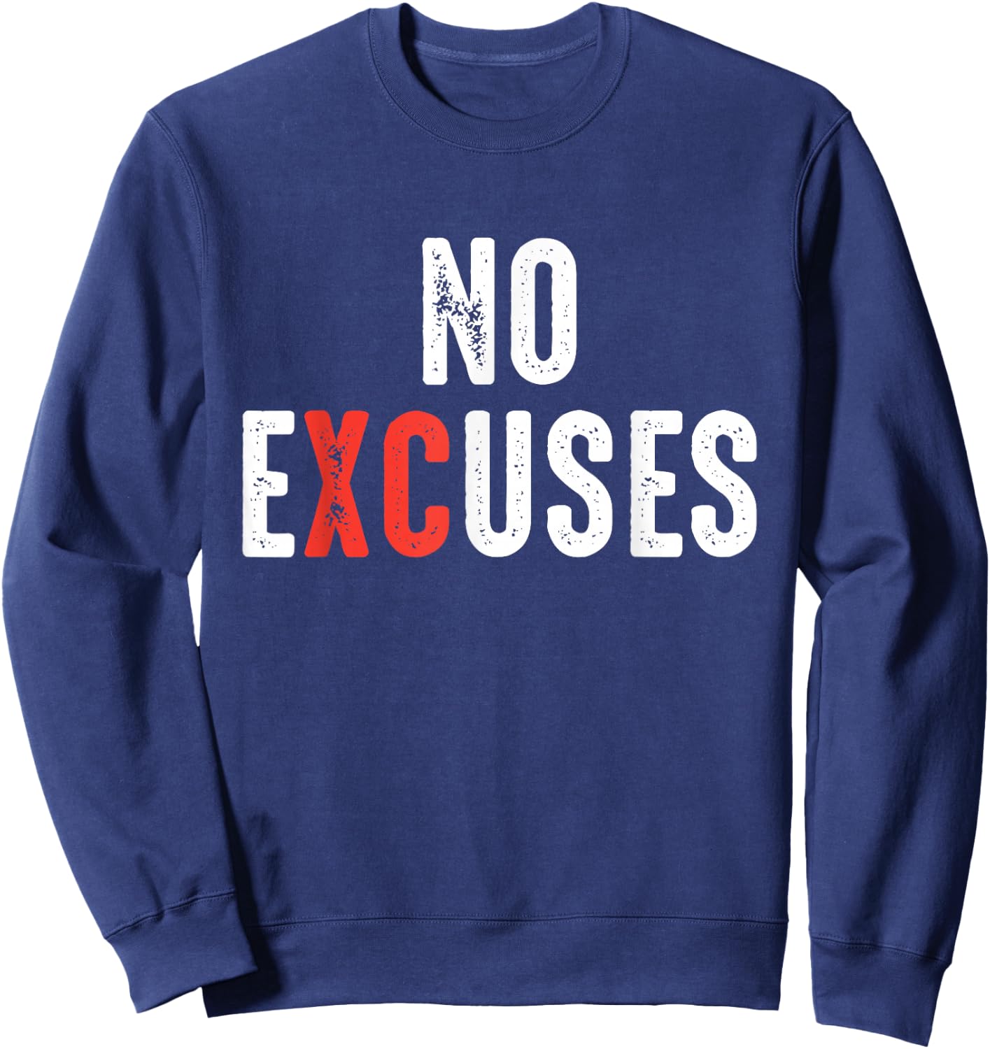 Cross Country Track Running for Vintage XC Runner No Excuses Sweatshirt - Sweatshirt | Navy
