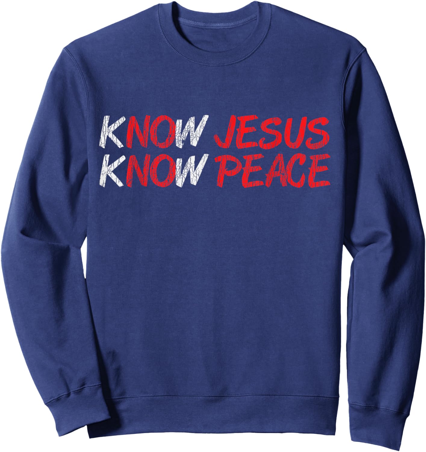 Vintage Know Jesus Know Peace Faith Religious Christian Gift Sweatshirt - Sweatshirt | Navy